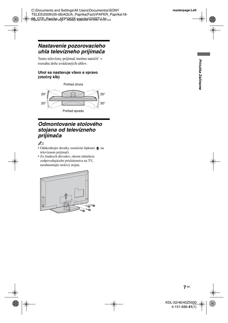 Uhol sa nastavuje v½avo a vpravo (otoènæ kåb) | Sony KDL-52Z5800 User Manual | Page 131 / 175