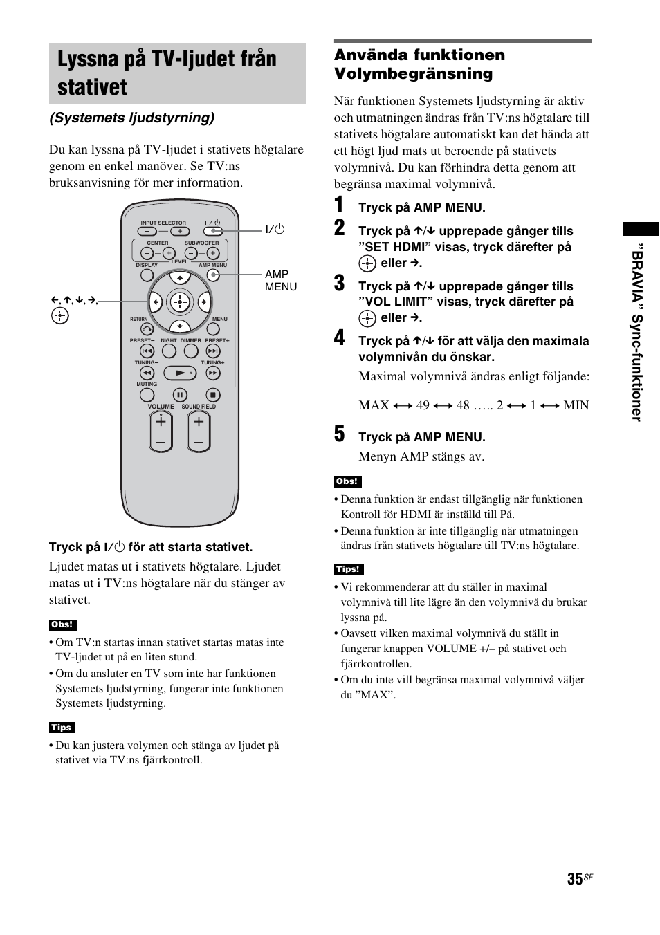 Lyssna på tv-ljudet från stativet, Systemets ljudstyrning), Använda funktionen volymbegränsning | Bra vi a” sy nc -fu nk tio n e r | Sony RHT-G1550 User Manual | Page 131 / 196
