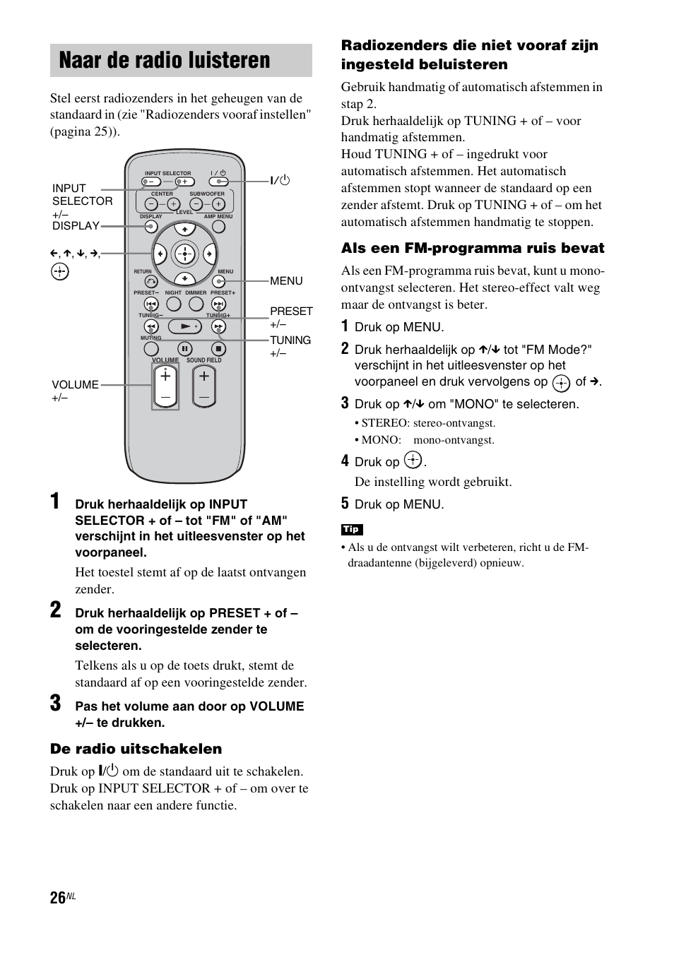 Naar de radio luisteren, De radio uitschakelen, Als een fm-programma ruis bevat | Het toestel stemt af op de laatst ontvangen zender, De instelling wordt gebruikt | Sony RHT-G1550 User Manual | Page 26 / 196