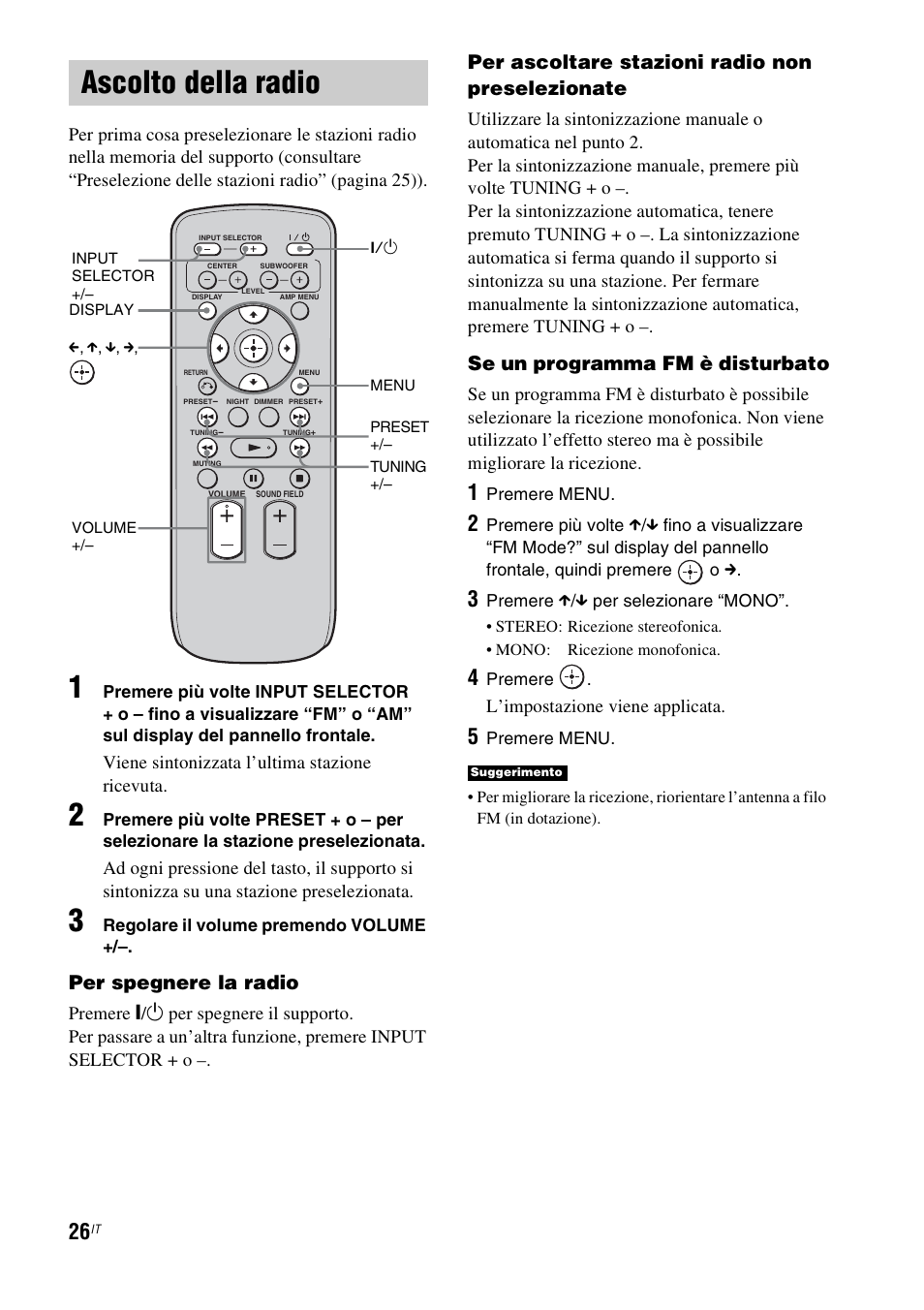 Ascolto della radio, Per spegnere la radio, Per ascoltare stazioni radio non preselezionate | Se un programma fm è disturbato, Viene sintonizzata l’ultima stazione ricevuta, L’impostazione viene applicata | Sony RHT-G1550 User Manual | Page 74 / 196