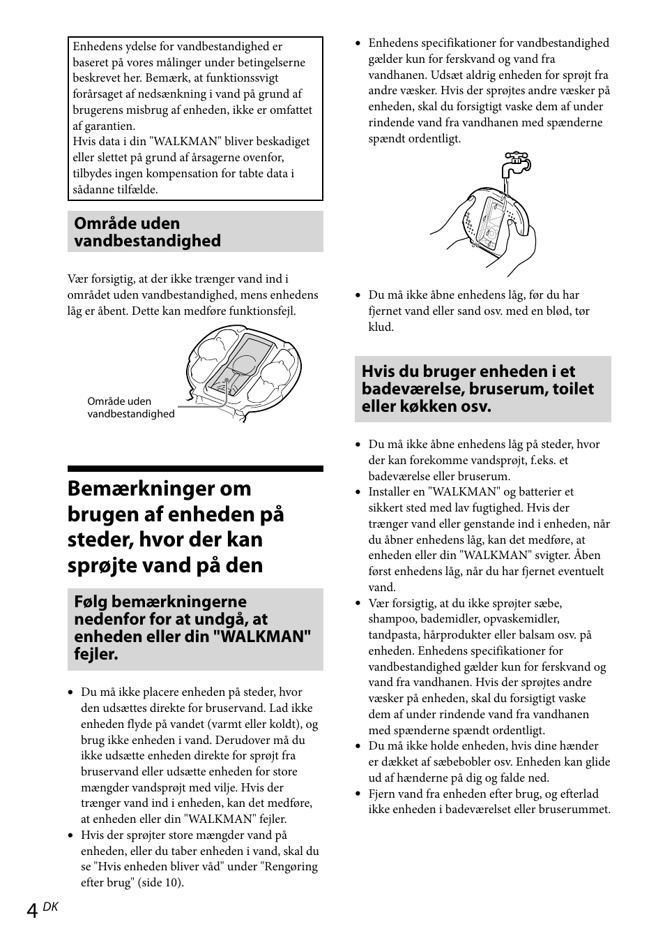 Bemærkninger om brugen af enheden på, Steder, hvor der kan sprøjte vand på den, Område uden vandbestandighed | Sony RDP-NWR100 User Manual | Page 100 / 156