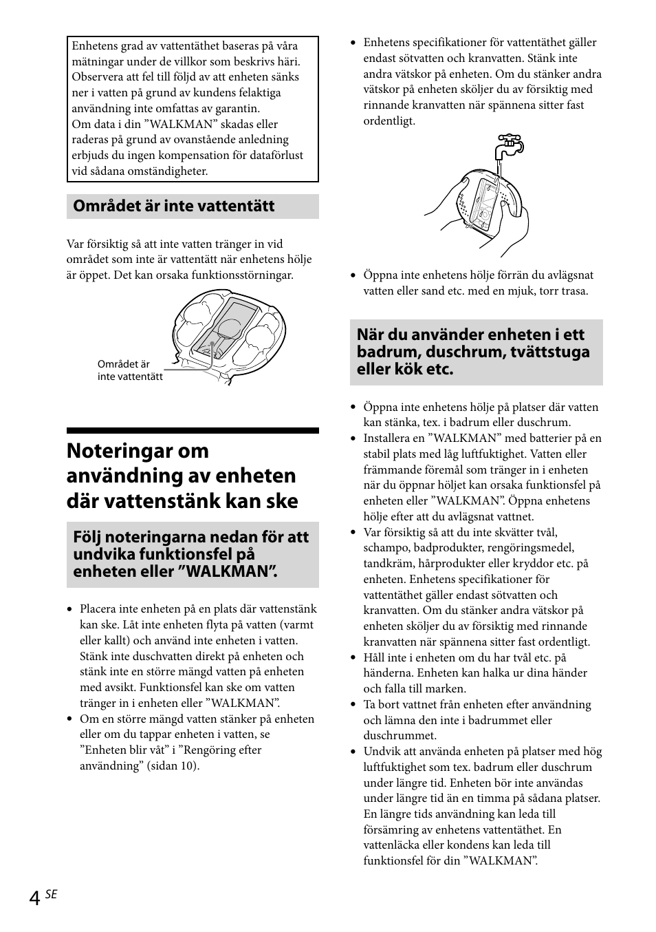 Noteringar om användning av enheten där, Vattenstänk kan ske, Området är inte vattentätt | Sony RDP-NWR100 User Manual | Page 88 / 156