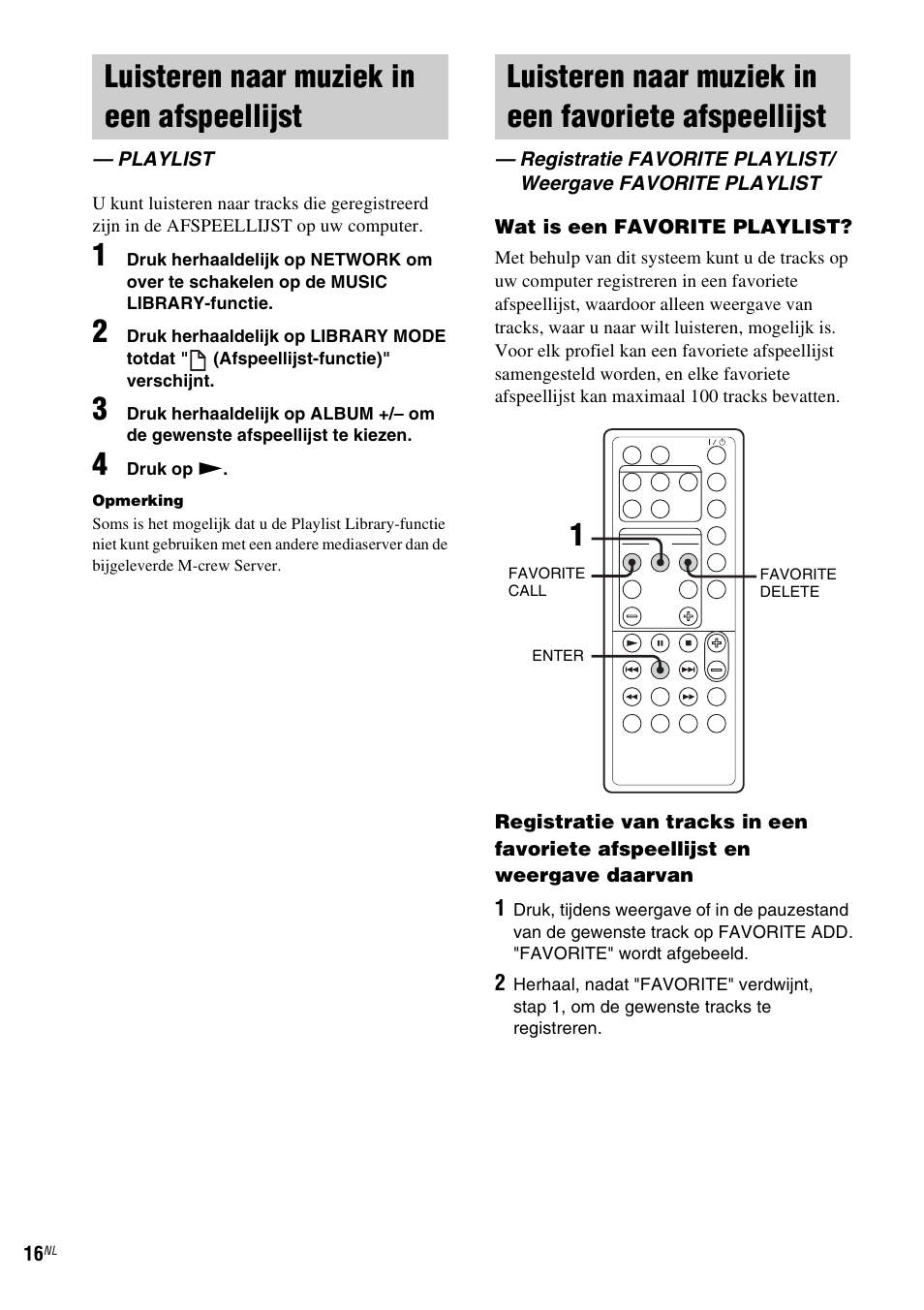Luisteren naar muziek in een afspeellijst, Playlist, Luisteren naar muziek in een | Afspeellijst — playlist, Luisteren naar muziek in een favoriete | Sony NAS-CZ1 User Manual | Page 174 / 435