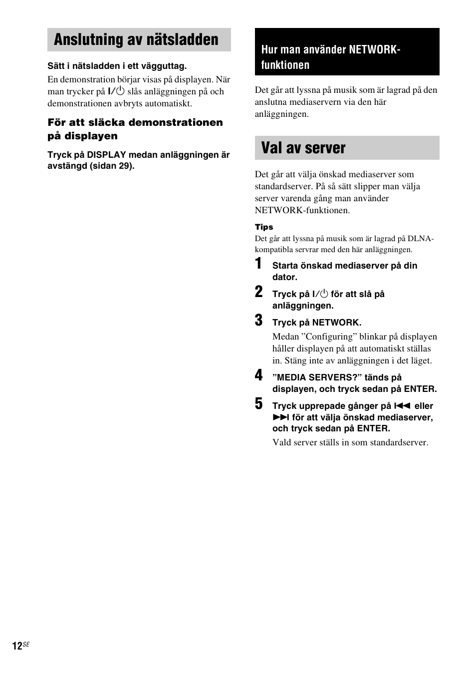 Anslutning av nätsladden, Hur man använder network- funktionen, Val av server | Sony NAS-CZ1 User Manual | Page 250 / 435