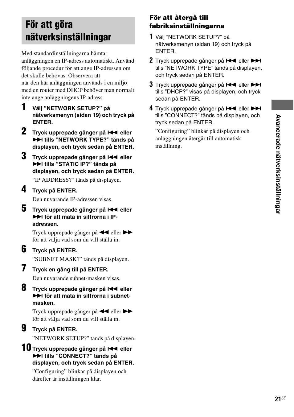 För att göra nätverksinställningar, För att göra nätverksinställningar” (sidan 21) | Sony NAS-CZ1 User Manual | Page 259 / 435