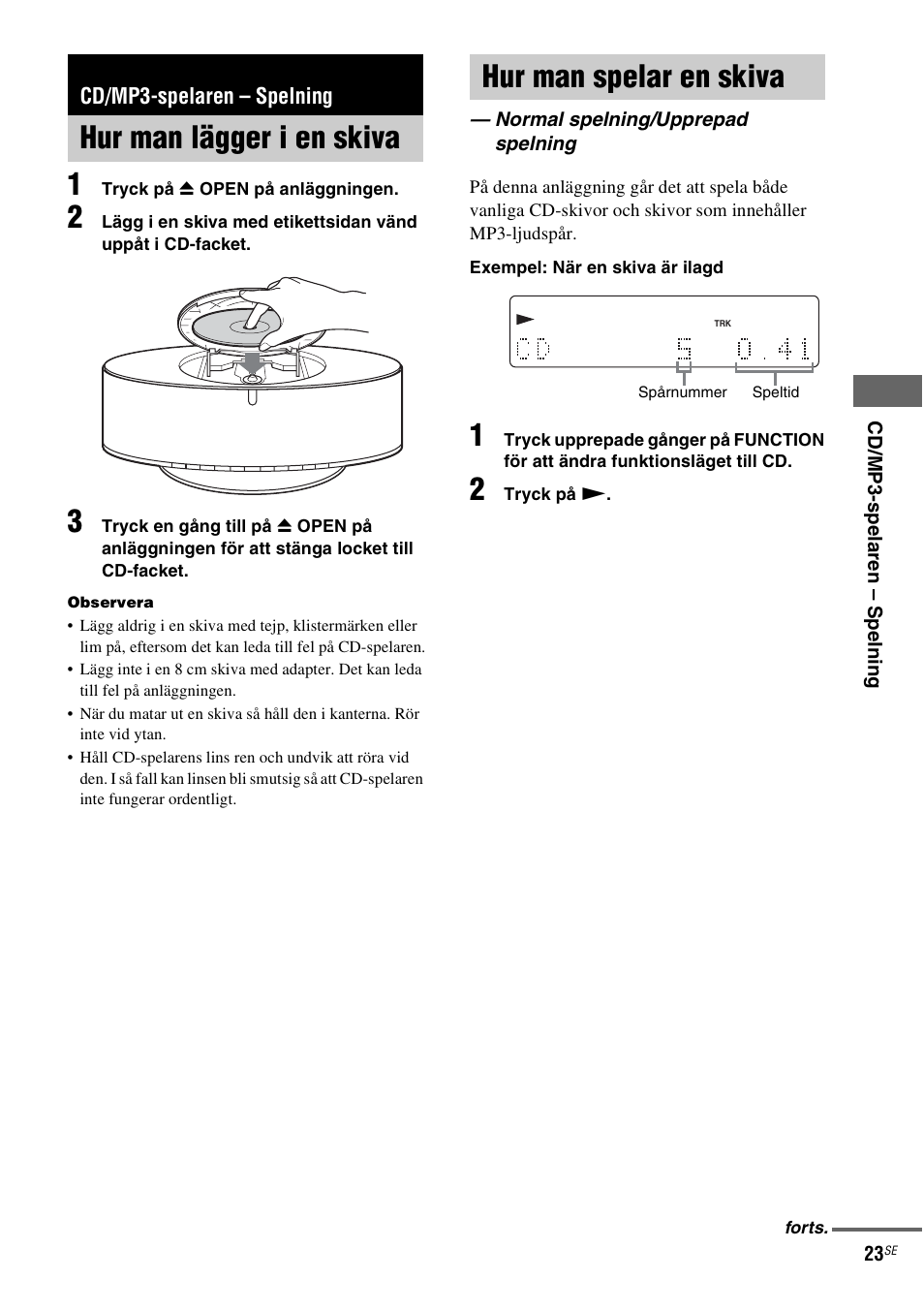 Cd/mp3-spelaren - spelning, Hur man lägger i en skiva, Hur man spelar en skiva | Normal spelning/upprepad spelning, Cd/mp3-spelaren – spelning, Hur man lägger i en skiva hur man spelar en skiva | Sony NAS-CZ1 User Manual | Page 261 / 435