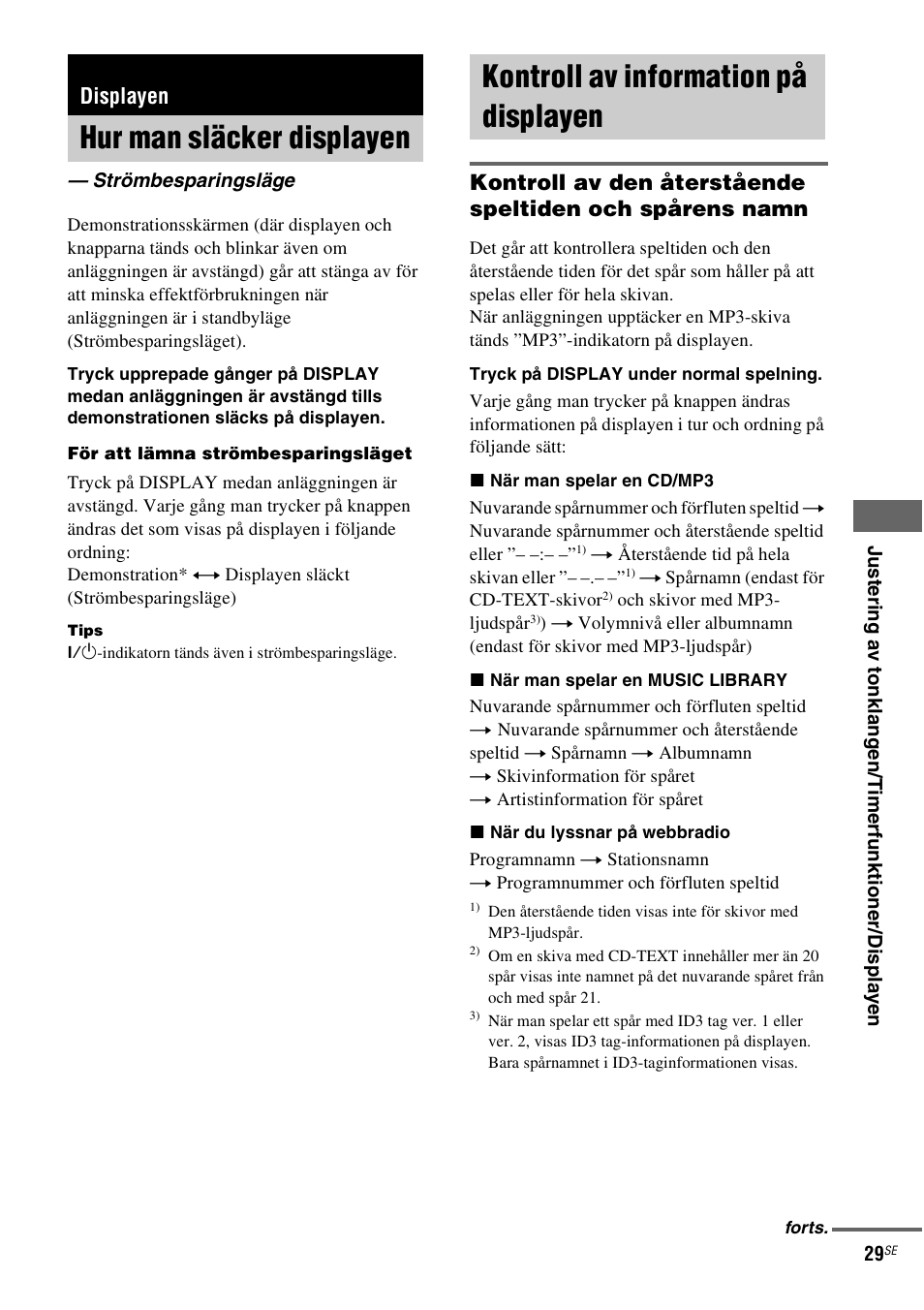 Displayen, Hur man släcker displayen, Strömbesparingsläge | Kontroll av information på displayen, Kontroll av information på | Sony NAS-CZ1 User Manual | Page 267 / 435