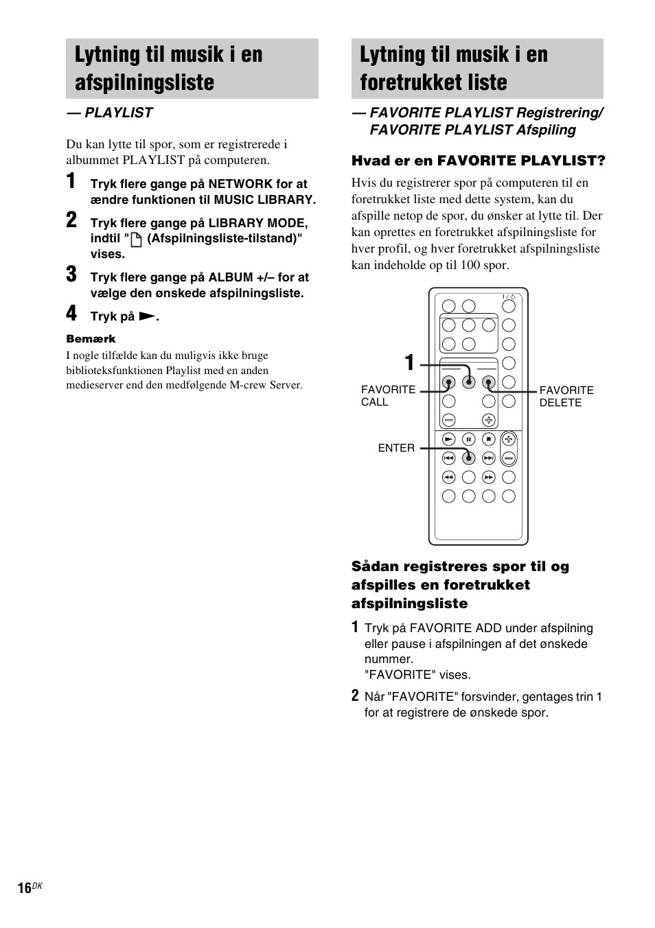 Lytning til musik i en afspilningsliste, Playlist, Lytning til musik i en foretrukket liste | Lytning til musik i en foretrukket | Sony NAS-CZ1 User Manual | Page 335 / 435