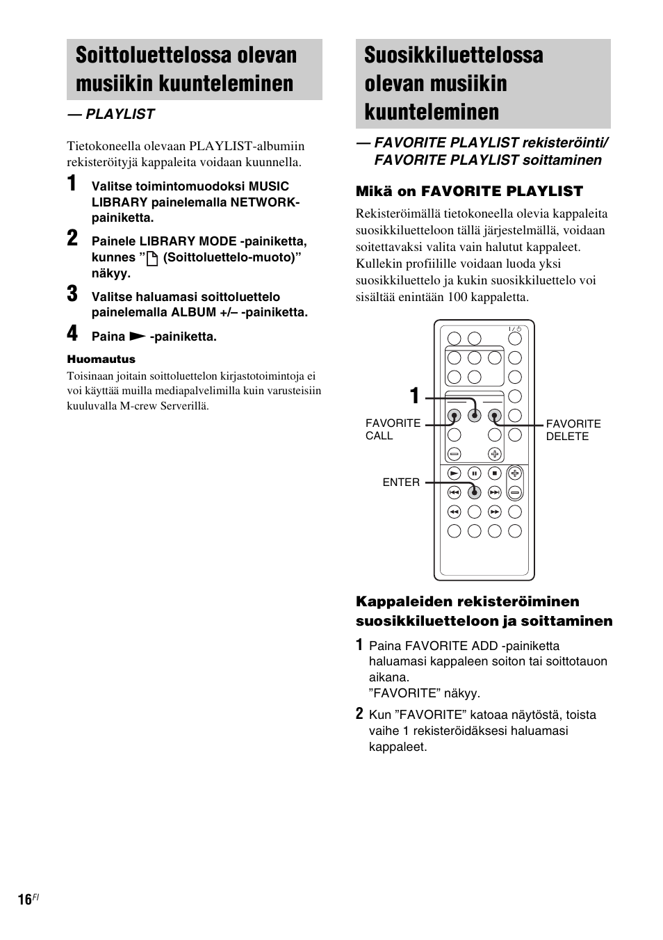Soittoluettelossa olevan musiikin kuunteleminen, Playlist, Suosikkiluettelossa olevan musiikin kuunteleminen | Soittoluettelossa olevan musiikin, Kuunteleminen — playlist, Suosikkiluettelossa olevan musiikin | Sony NAS-CZ1 User Manual | Page 373 / 435