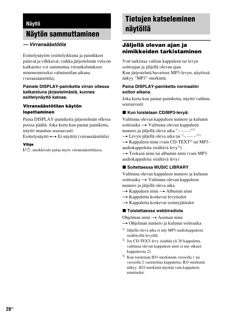 Näyttö, Näytön sammuttaminen, Virransäästötila | Tietojen katseleminen näytöllä, Jäljellä olevan ajan ja nimikkeiden tarkistaminen | Sony NAS-CZ1 User Manual | Page 385 / 435
