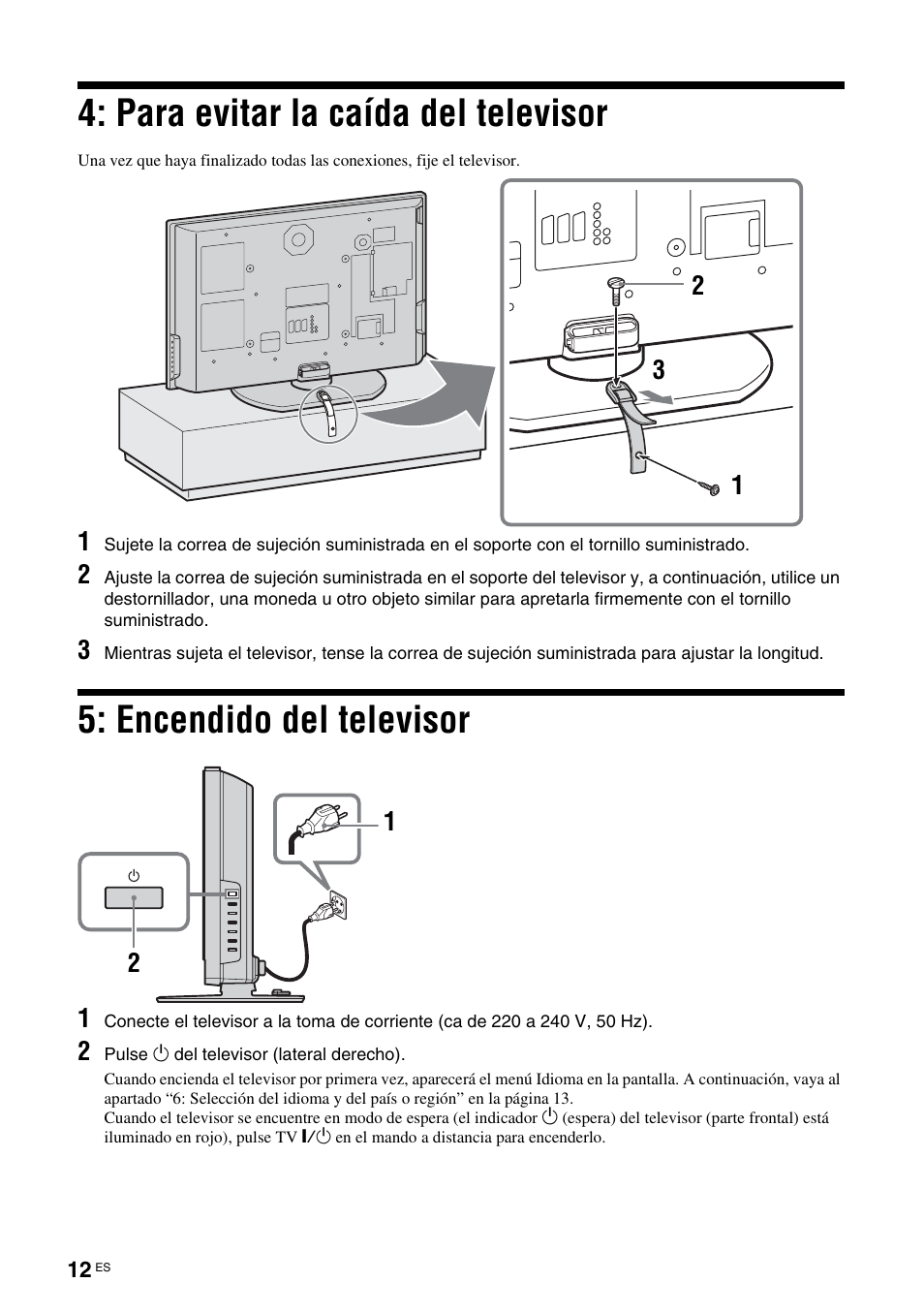 Para evitar la caída del televisor, Encendido del televisor | Sony KDL-V32A11E User Manual | Page 152 / 192