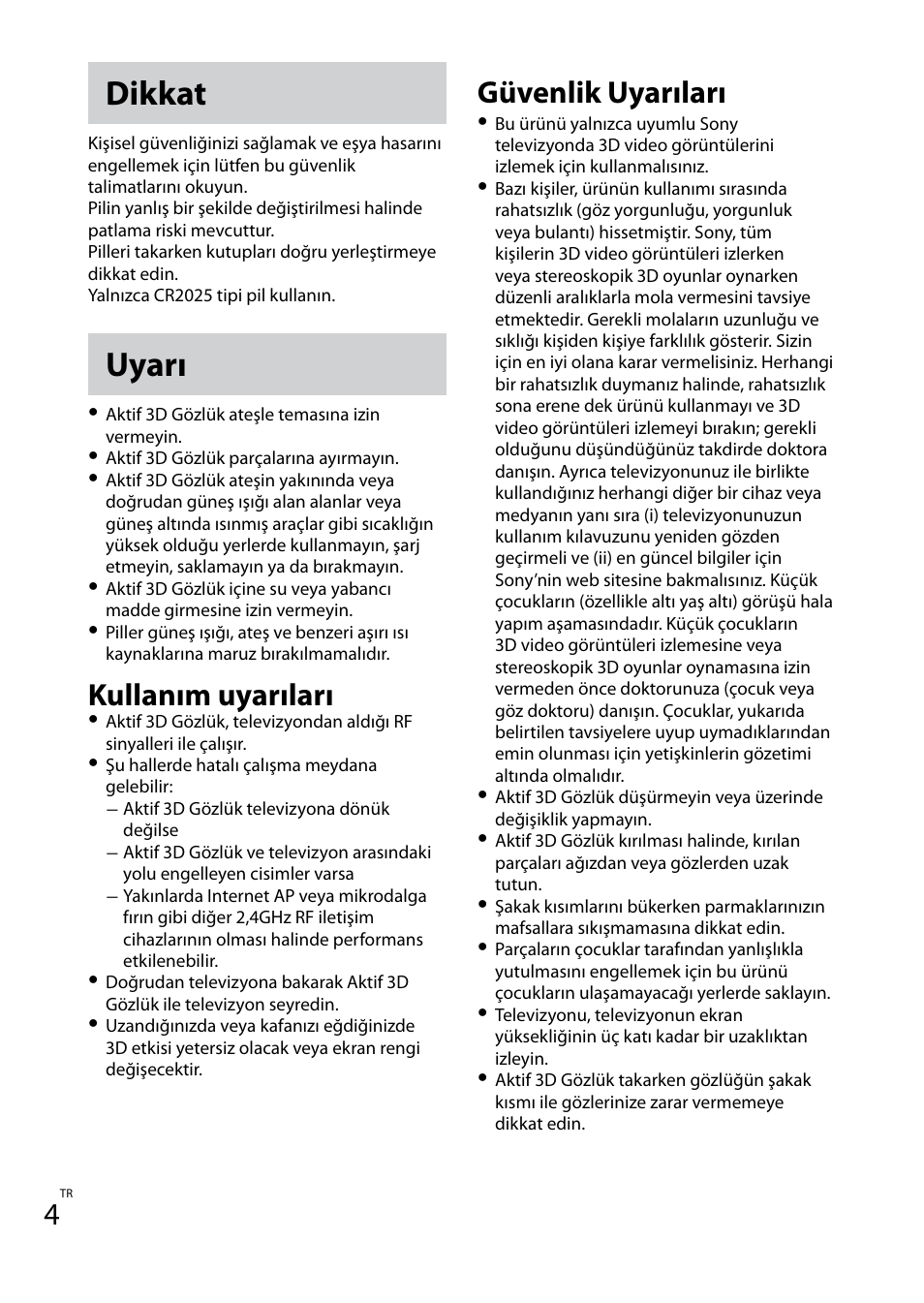 Dikkat, Uyarı, Kullanım uyarıları | Güvenlik uyarıları | Sony TDG-BT400A User Manual | Page 48 / 60