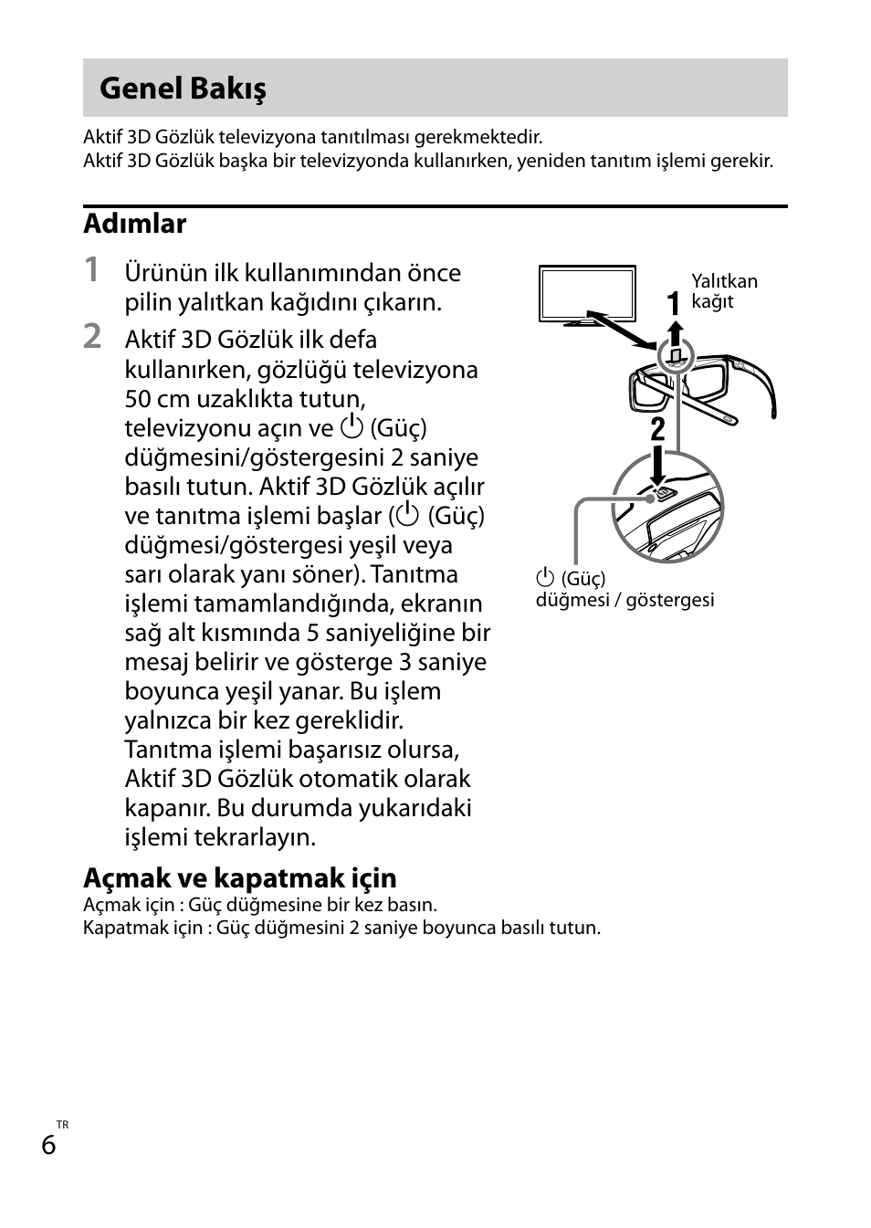 Genel bakış, Adımlar, Açmak ve kapatmak için | Sony TDG-BT400A User Manual | Page 50 / 60