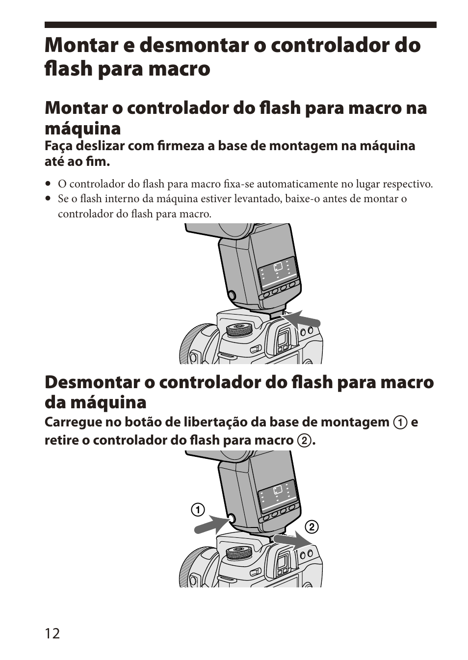 Conservação dos recursos na, Detalhada sobre a reciclagem des, Município onde reside, os s | Montar e desmontar o controlador, Do flash para macro | Sony HVL-MT24AM User Manual | Page 72 / 294