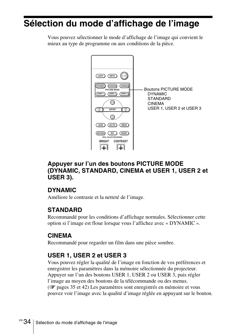 Sélection du mode d’affichage de l’image, Standard, Cinema | User 1, user 2 et user 3, Améliore le contraste et la netteté de l’image | Sony VPL-VW100 User Manual | Page 120 / 259