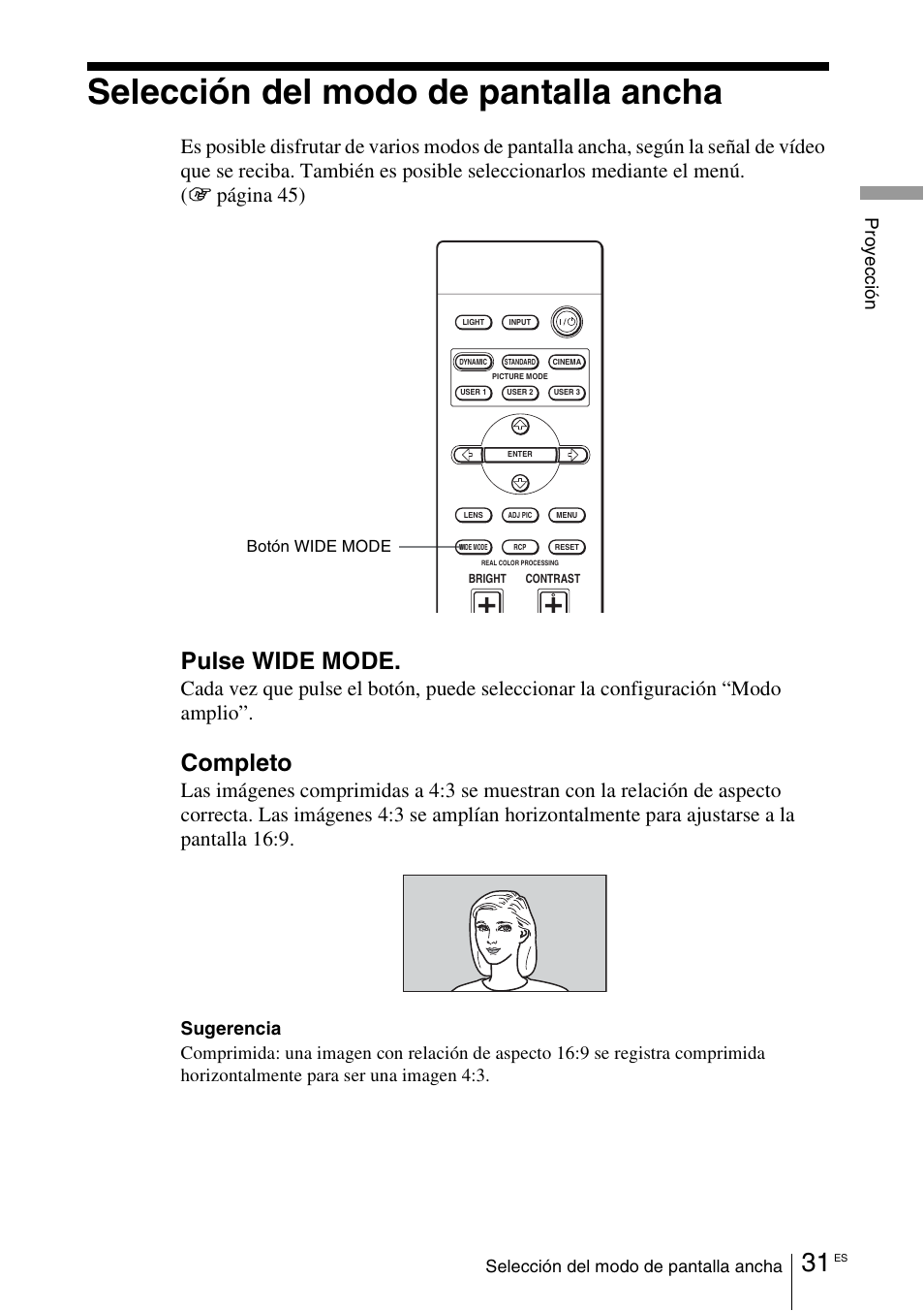 Selección del modo de pantalla ancha, Pulse wide mode, Completo | Pr oy ecc ió n | Sony VPL-VW100 User Manual | Page 203 / 259