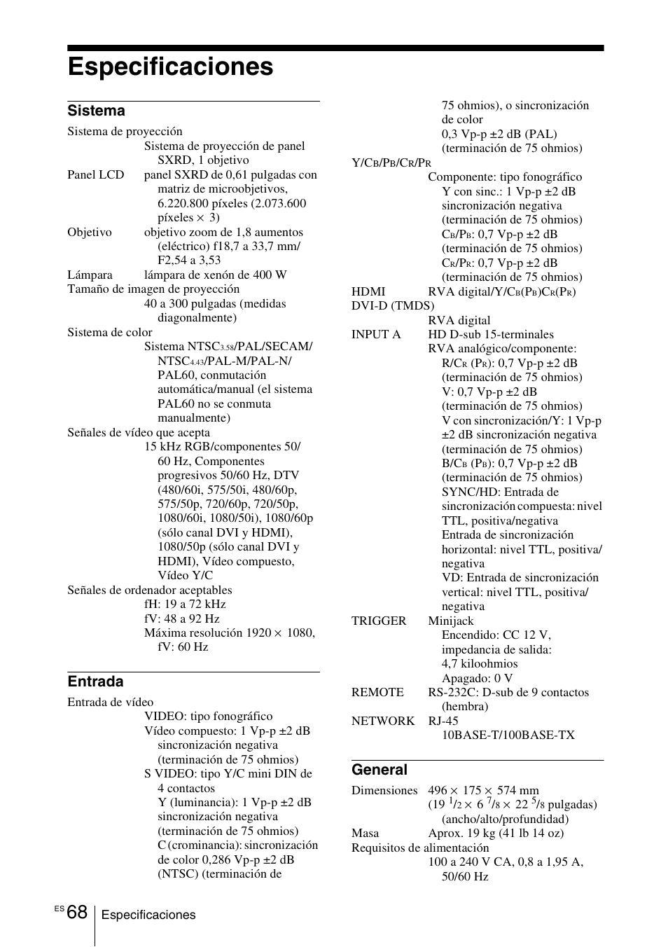 Especificaciones, Sistema, Entrada | General | Sony VPL-VW100 User Manual | Page 240 / 259