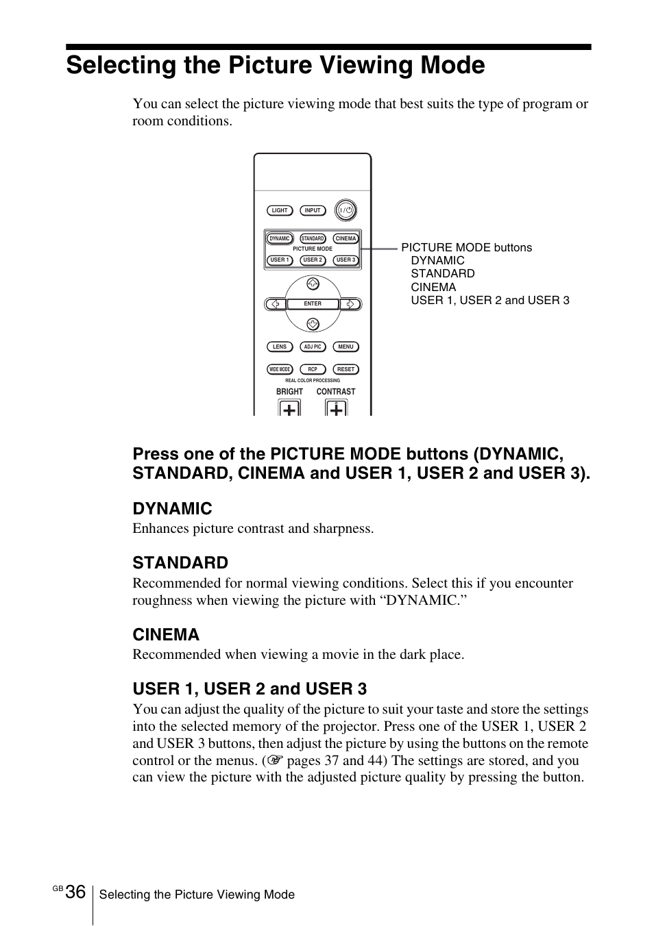 Selecting the picture viewing mode, Standard, Cinema | User 1, user 2 and user 3, Enhances picture contrast and sharpness, Recommended when viewing a movie in the dark place | Sony VPL-VW100 User Manual | Page 36 / 259