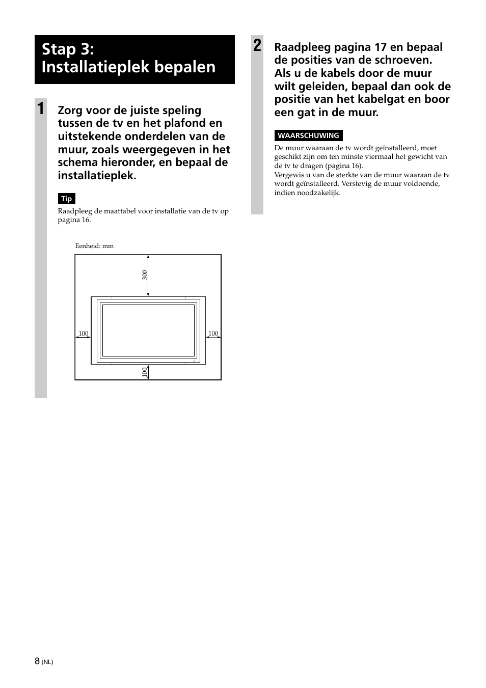 Stap 3: installatieplek bepalen, Stap 3: installatieplek bepalen 1 | Sony KLV-32U100M User Manual | Page 72 / 100