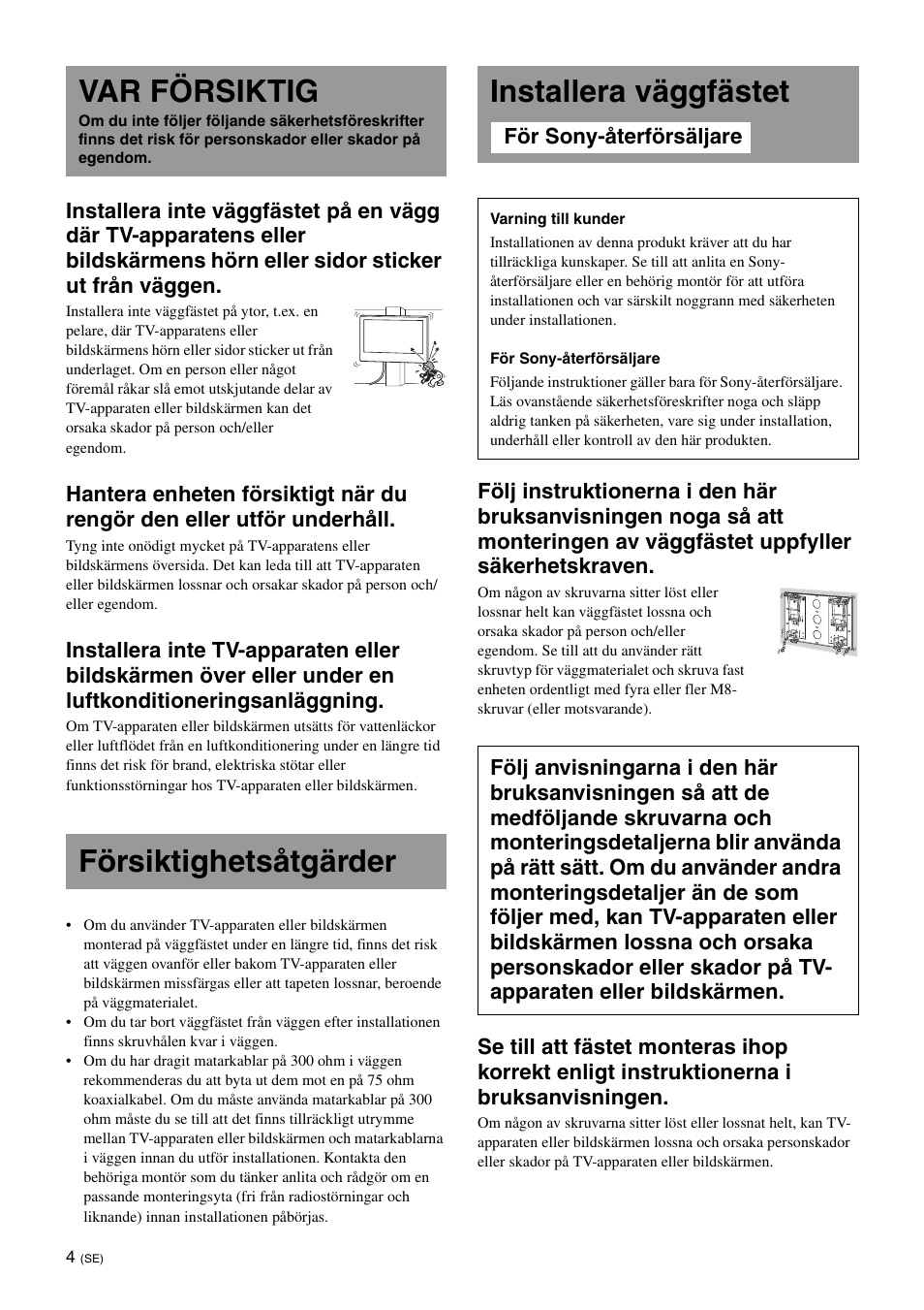 Var försiktig, Försiktighetsåtgärder, Installera väggfästet | Försiktighetsåtgärder installera väggfästet | Sony KDL-46V25L1 User Manual | Page 100 / 112