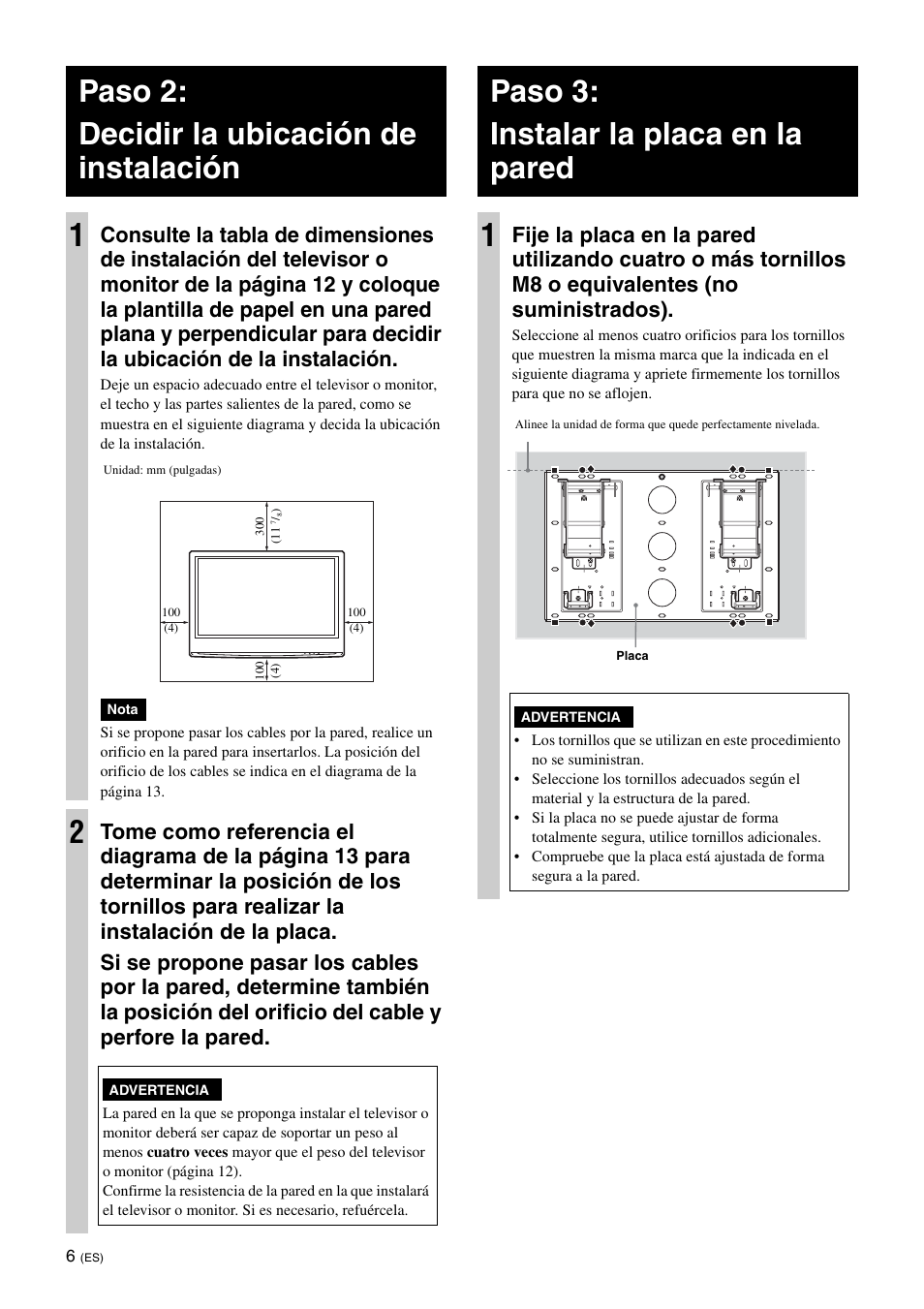 Paso 2: decidir la ubicación de instalación, Paso 3: instalar la placa en la pared, Paso 2: decidir la ubicación de instalación 1 | Paso 3: instalar la placa en la pared 1 | Sony KDL-46V25L1 User Manual | Page 30 / 112