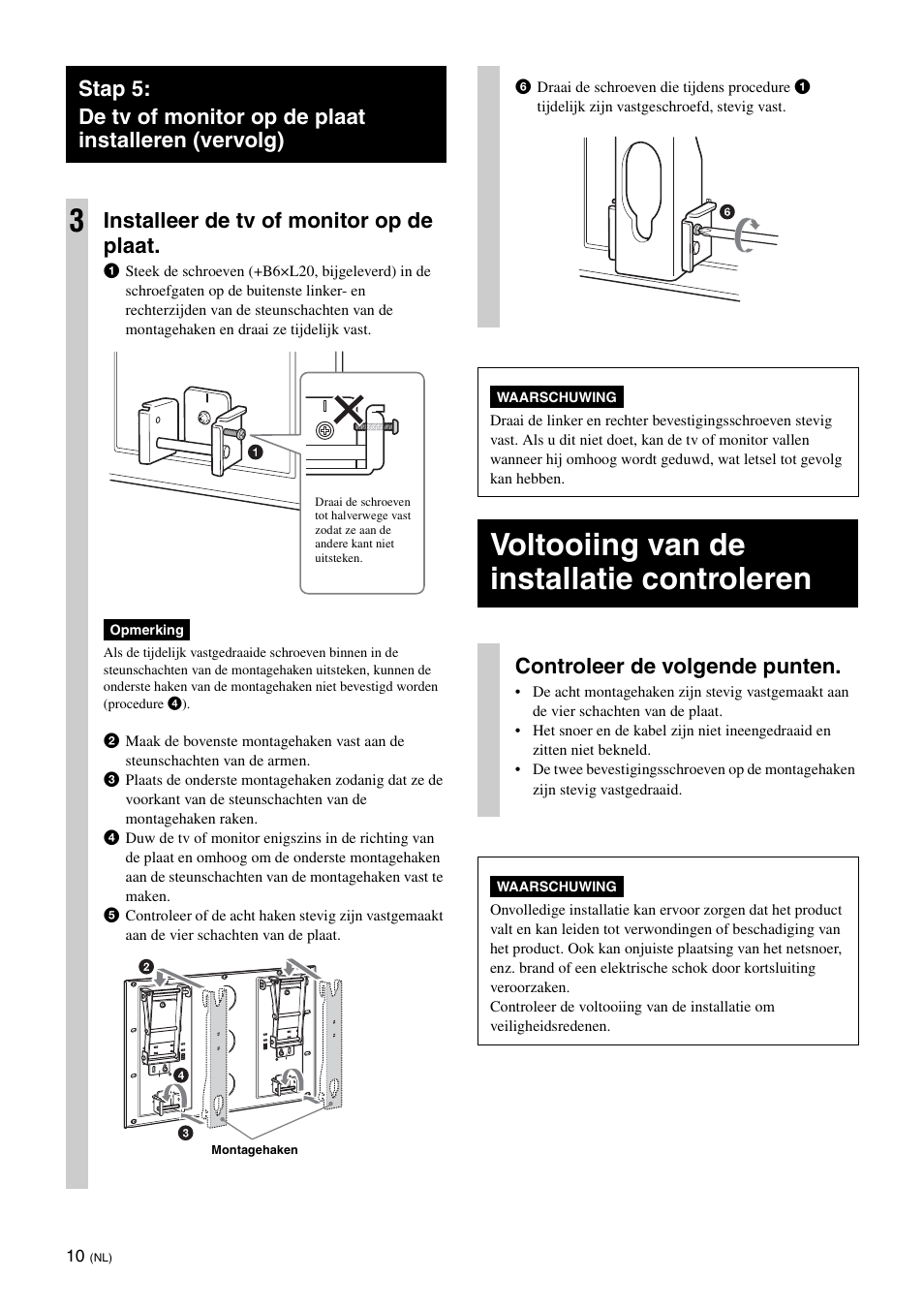 Voltooiing van de installatie controleren, Installeer de tv of monitor op de plaat, Controleer de volgende punten | Sony KDL-46V25L1 User Manual | Page 58 / 112