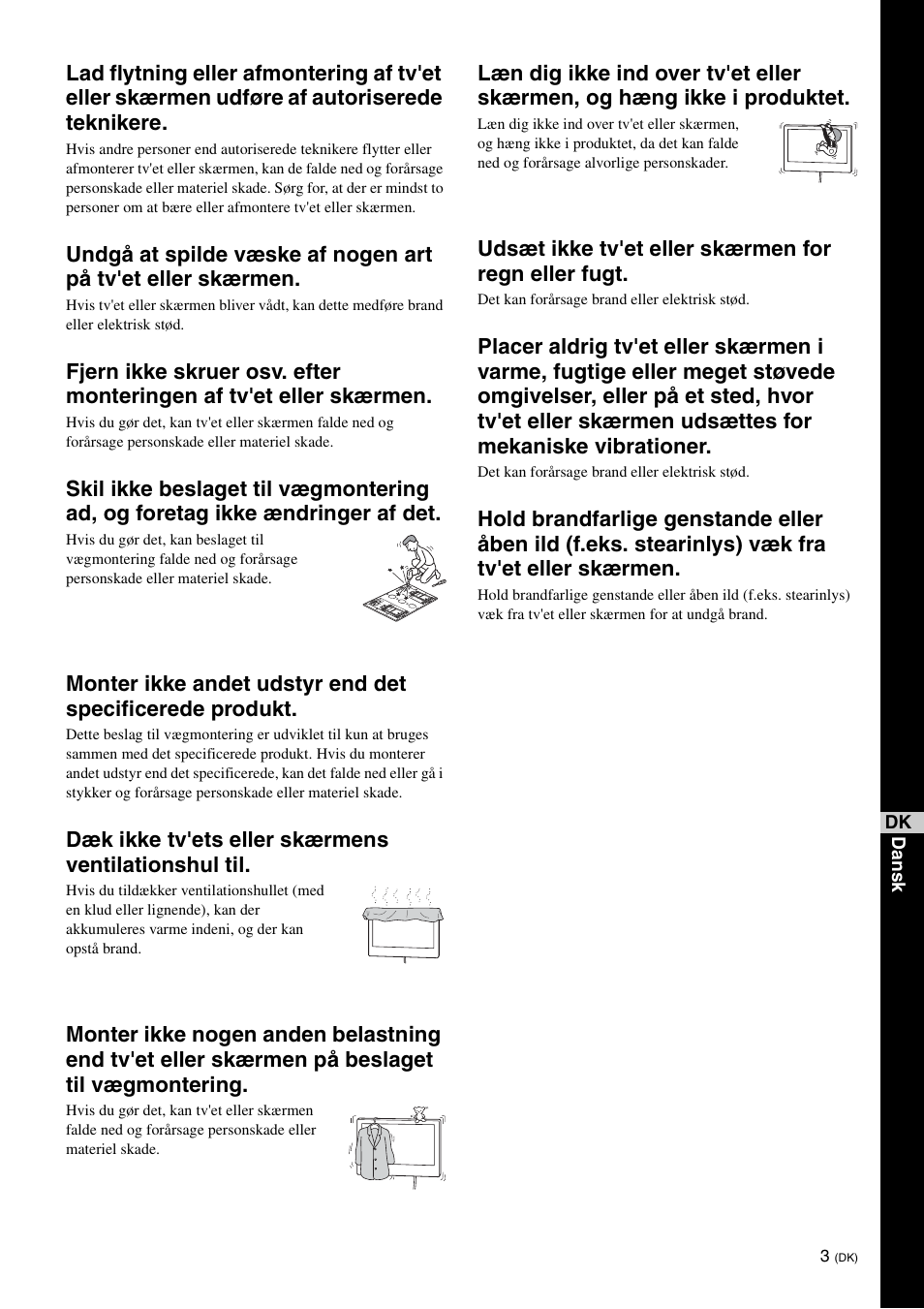 Dæk ikke tv'ets eller skærmens ventilationshul til, Udsæt ikke tv'et eller skærmen for regn eller fugt | Sony KDL-46V25L1 User Manual | Page 87 / 112
