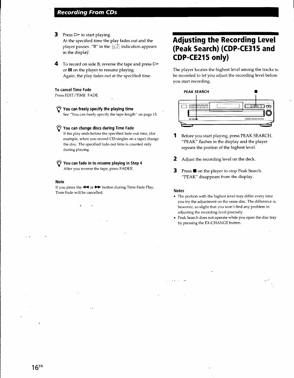 To cancel time fade, Q' you can freely specify the playing time, Q' you can change discs during time fade | You can fade in to resume playing in step 4, Note, Notes, Recording from cds | Sony CDP-CE215 User Manual | Page 16 / 91