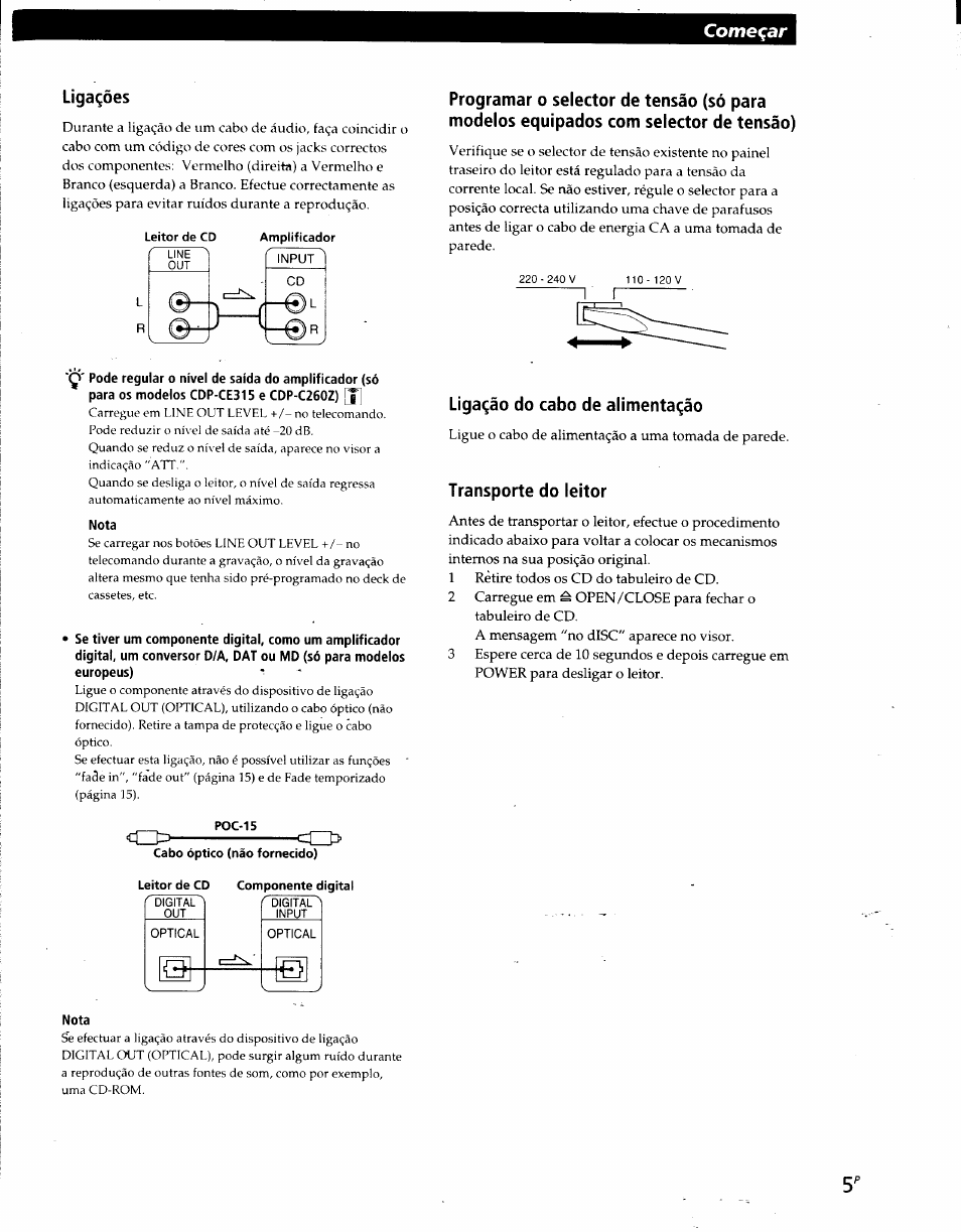 Liga^òes, Nota, Liga^áo do cabo de alimenta^áo | Transporte do leitor, Começar liga^òes | Sony CDP-CE215 User Manual | Page 59 / 91