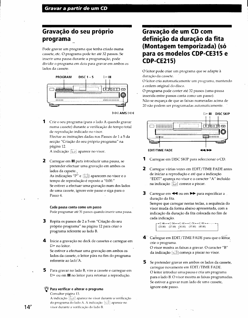 Cada pausa conta como um passo, Q' para verificar e alterar o programa, Grava^ào do seu pròprio programa | Gravar a partir de um cd | Sony CDP-CE215 User Manual | Page 68 / 91