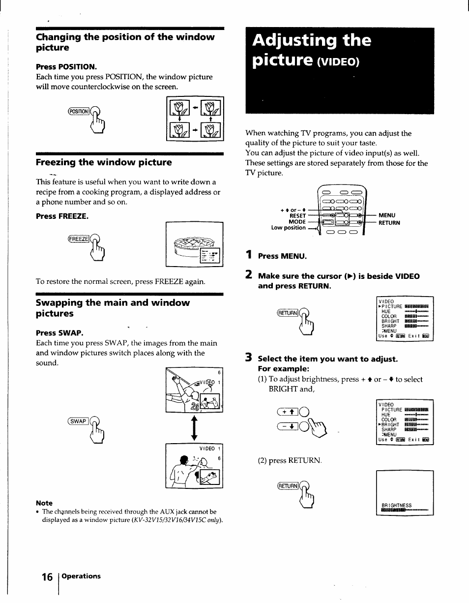 Changing the position of the window picture, Press position, Freezing the window picture | Press freeze, Swapping the main and window pictures, Press swap, Adjusting the picture (video), 1 press menu, 3 select the item you want to adjust, For example | Sony KV-32S15 User Manual | Page 16 / 30