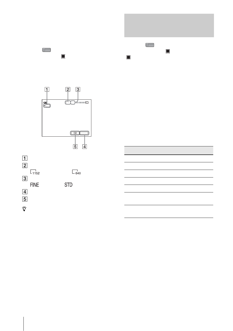 Selecting image quality or size, 30 to turn the power off, Indicators displayed during recording | Sony DCR-HC1000 User Manual | Page 30 / 140