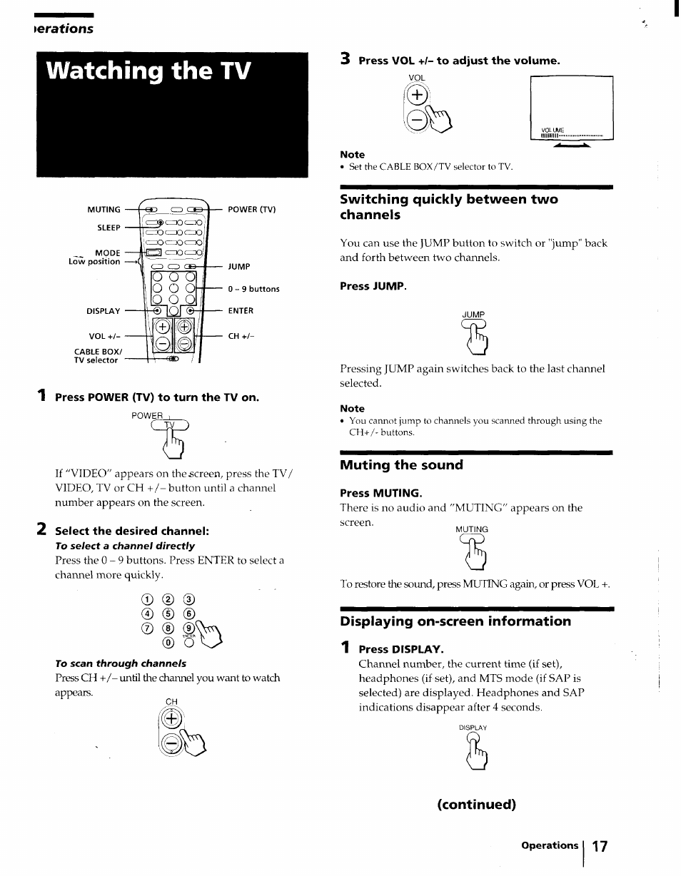 Watching the tv, 1 press power (tv) to turn the tv on, 2 select the desired channel | 3 press vol +/- to adjust the volume, Switching quickly between two channels, Press jump, Muting the sound, Press muting, Displaying on-screen information, 1 press display | Sony KV-32XBR45 User Manual | Page 17 / 44