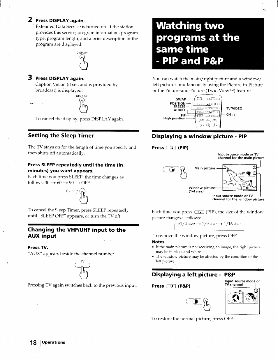 2 press display again, 3 press display again, Setting the sleep timer | Displaying a window picture - pip, Press c33 (pip), Changing the vhf/uhf input to the aux input, Press tv, Displaying a left picture - p&p | Sony KV-32XBR45 User Manual | Page 18 / 44