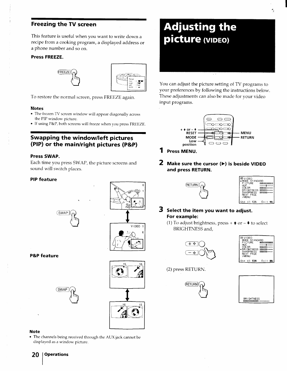 Freezing the tv screen, Press freeze, Press swap | Pip feature, P&p feature, Adjusting the, Picture (video), Press menu, 3 select the item you want to adjust, For example | Sony KV-32XBR45 User Manual | Page 20 / 44
