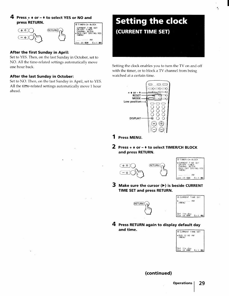 Setting the clock, Current time set), After the first sunday in april | After the last sunday in october, Press menu, 4 press return again to display default day, And time, O o o, Continued) | Sony KV-32XBR45 User Manual | Page 29 / 44