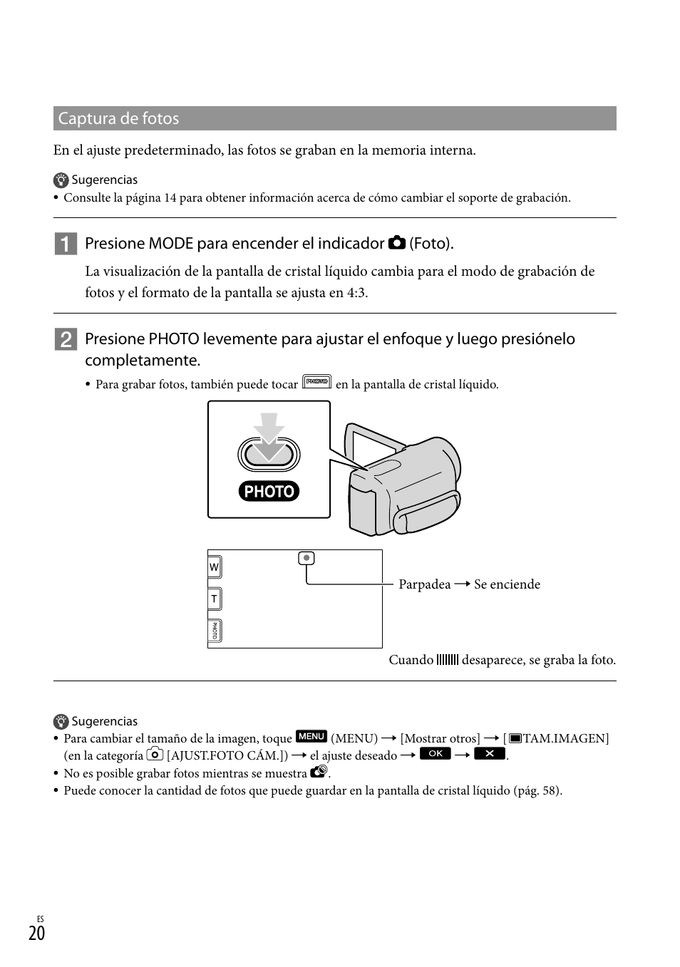 Captura de fotos, Presione mode para encender el indicador (foto) | Sony DCR-SX83 User Manual | Page 82 / 124