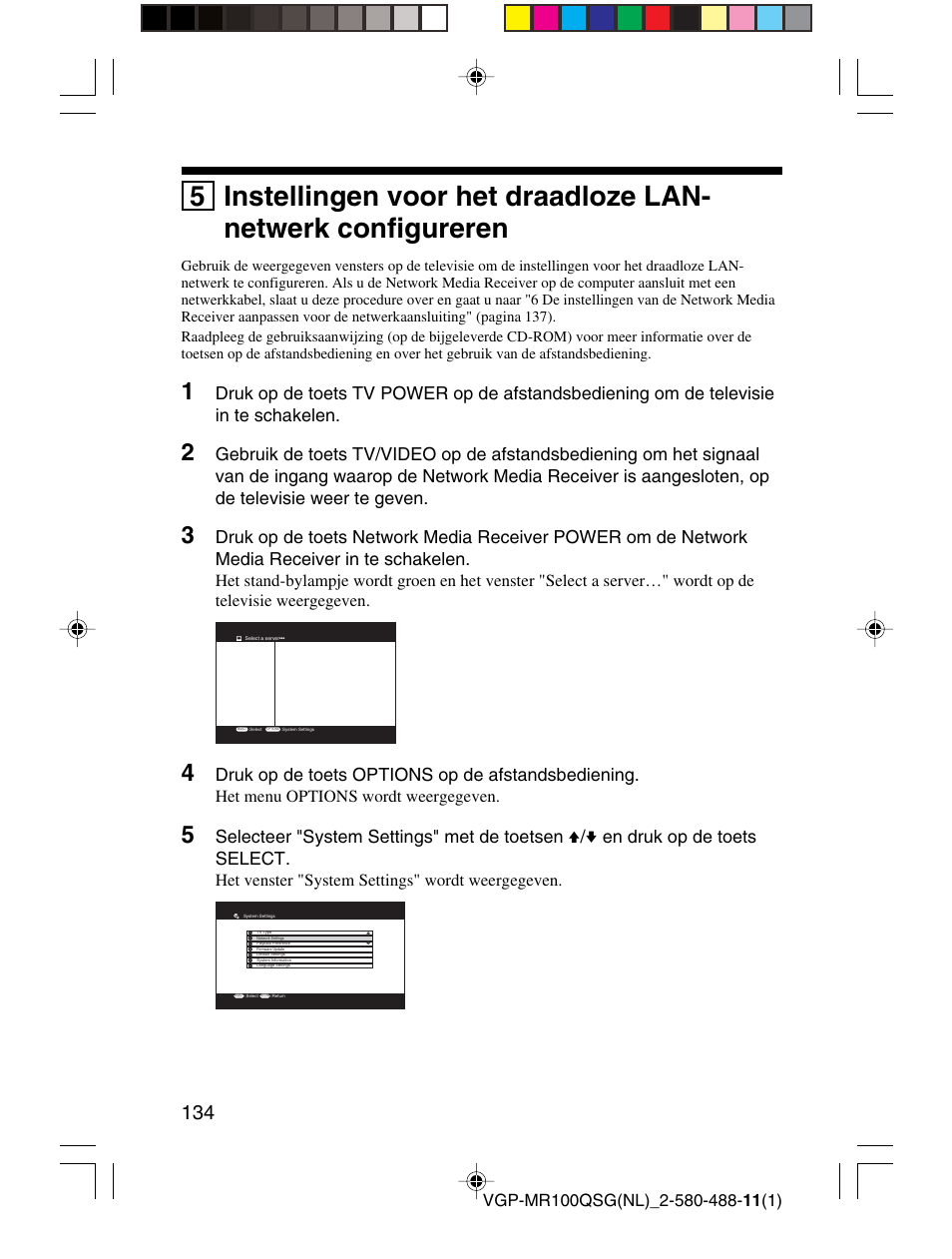 Druk op de toets options op de afstandsbediening, Het menu options wordt weergegeven, Het venster "system settings" wordt weergegeven | Sony VGP-MR100U User Manual | Page 134 / 143
