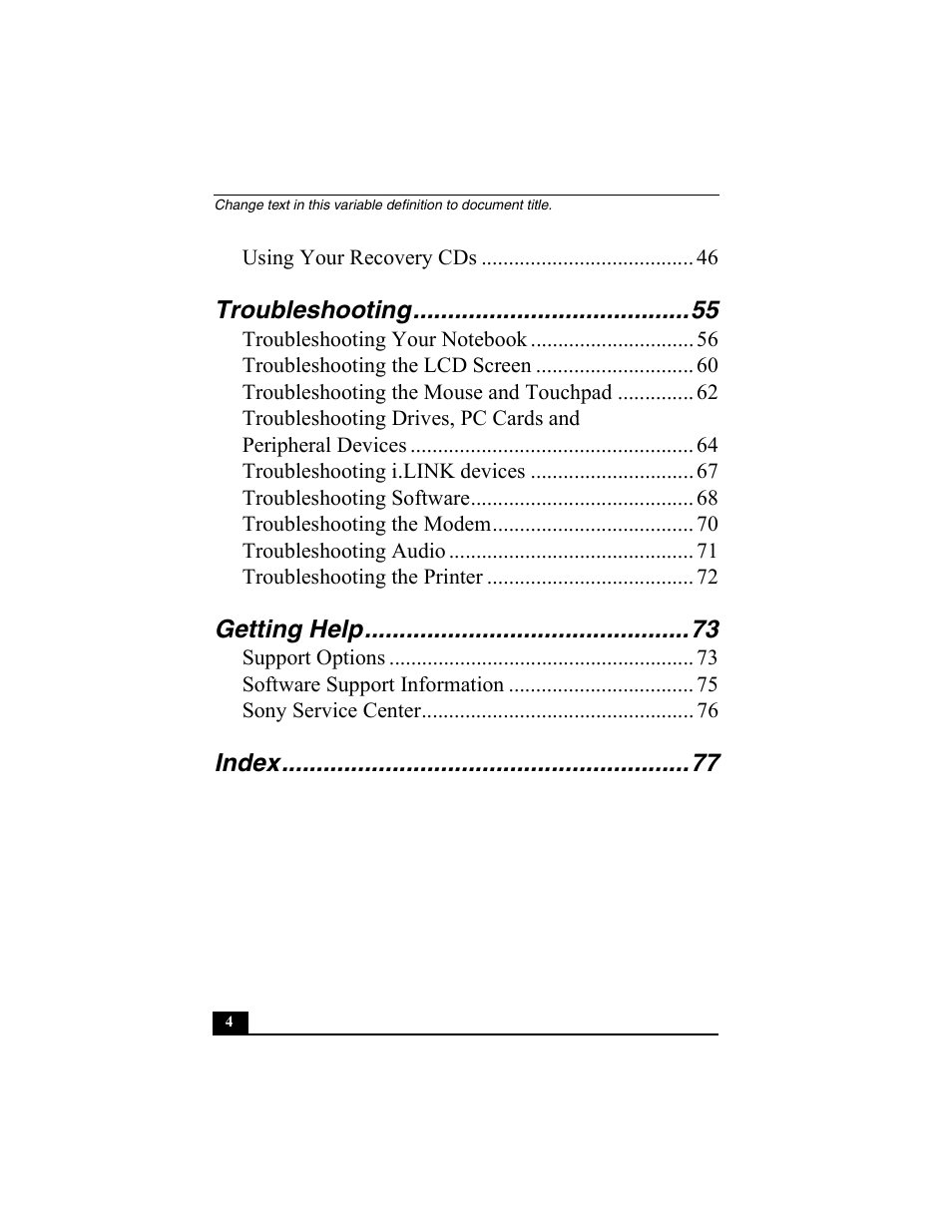 Using your recovery cds 46, Troubleshooting 55, Troubleshooting your notebook 56 | Troubleshooting the lcd screen 60, Troubleshooting the mouse and touchpad 62, Troubleshooting i.link devices 67, Troubleshooting software 68, Troubleshooting the modem 70, Troubleshooting audio 71, Troubleshooting the printer 72 | Sony PCG-FX370 User Manual | Page 4 / 80