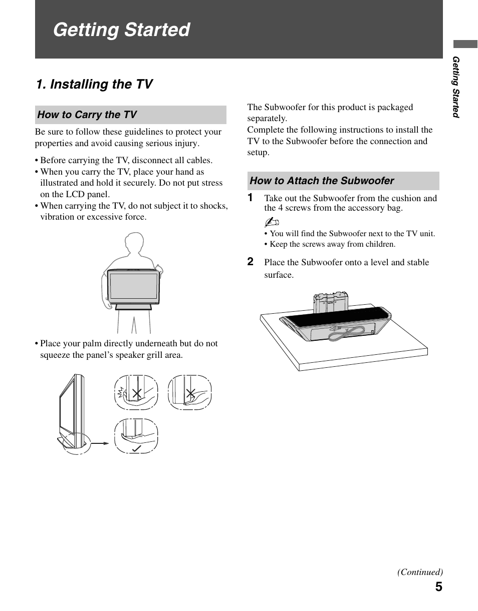 Getting started, Installing the tv, How to carry the tv | How to attach the subwoofer | Sony KDL-26N4000 User Manual | Page 5 / 48
