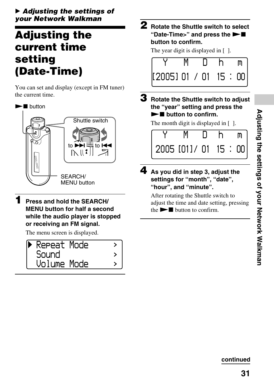Adjusting the settings of your network walkman, Adjusting the current time setting (date-time), Adjusting the current time setting | Date-time), Repeat mode sound volume mode | Sony NW-E505 User Manual | Page 31 / 59