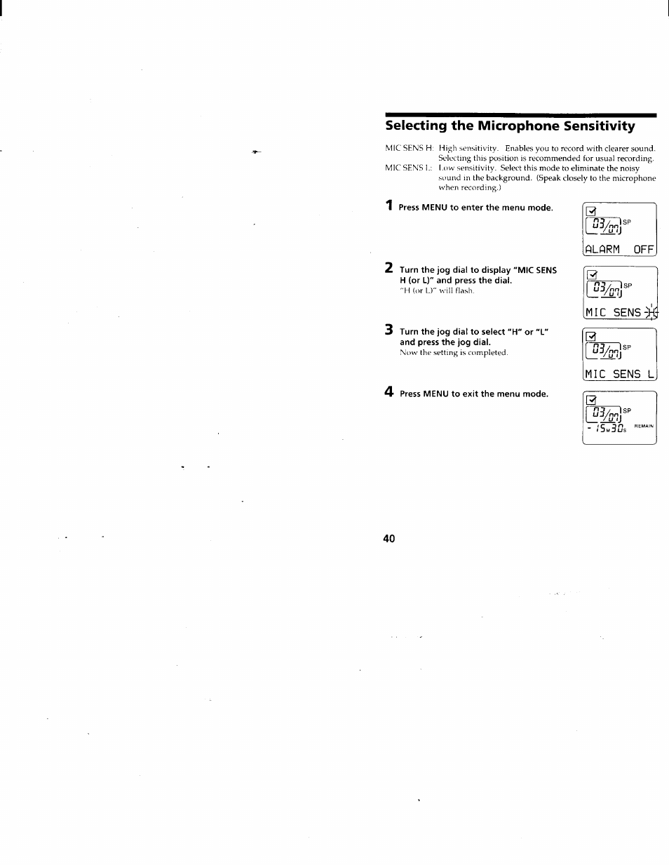 Selecting the microphone sensitivity, Alarm off, 0tssi" mic sens | Mic sens l | Sony ICD-80 User Manual | Page 40 / 52