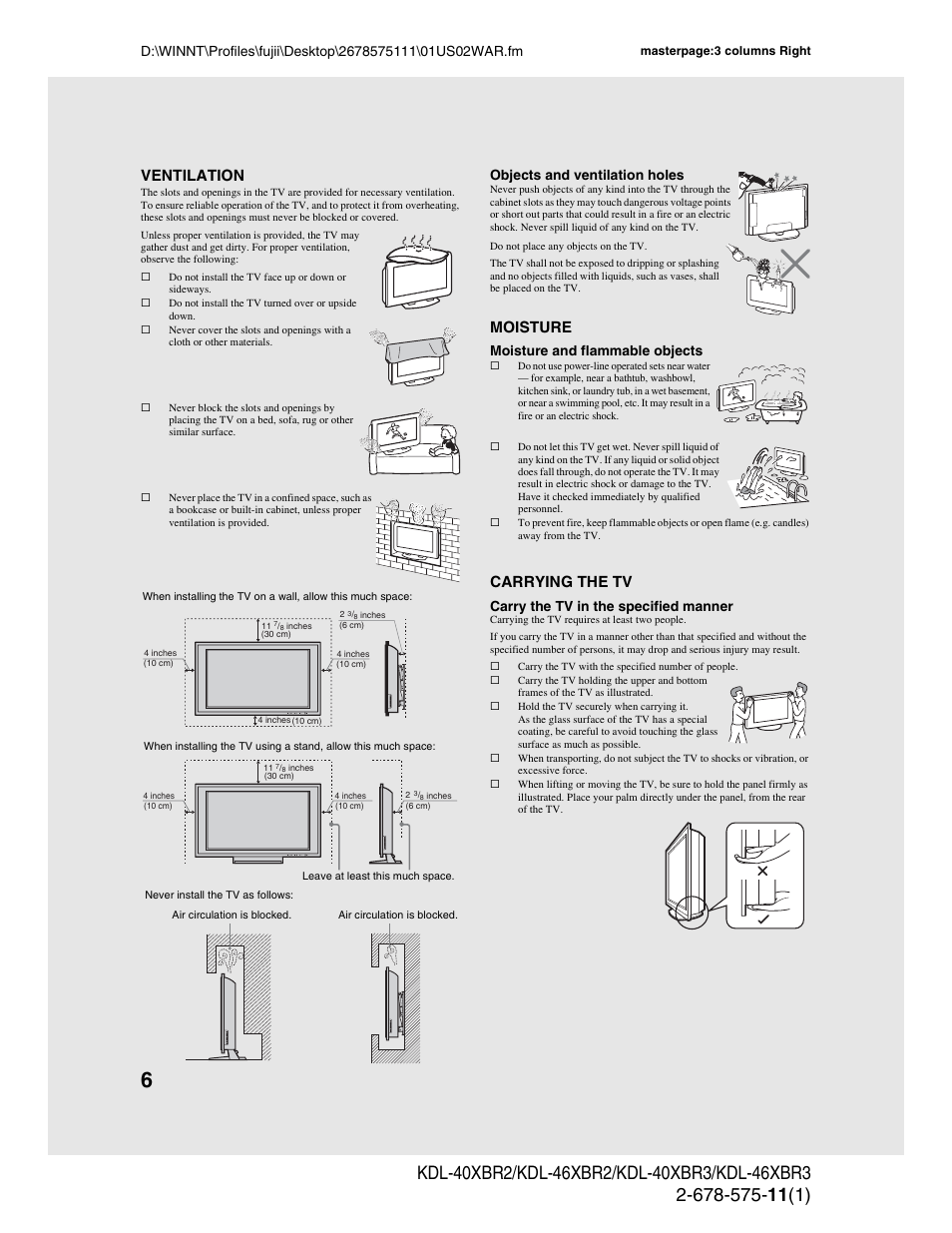 Ventilation, Moisture, Carrying the tv | Objects and ventilation holes, Moisture and flammable objects, Carry the tv in the specified manner | Sony KDL-40XBR3 User Manual | Page 6 / 56