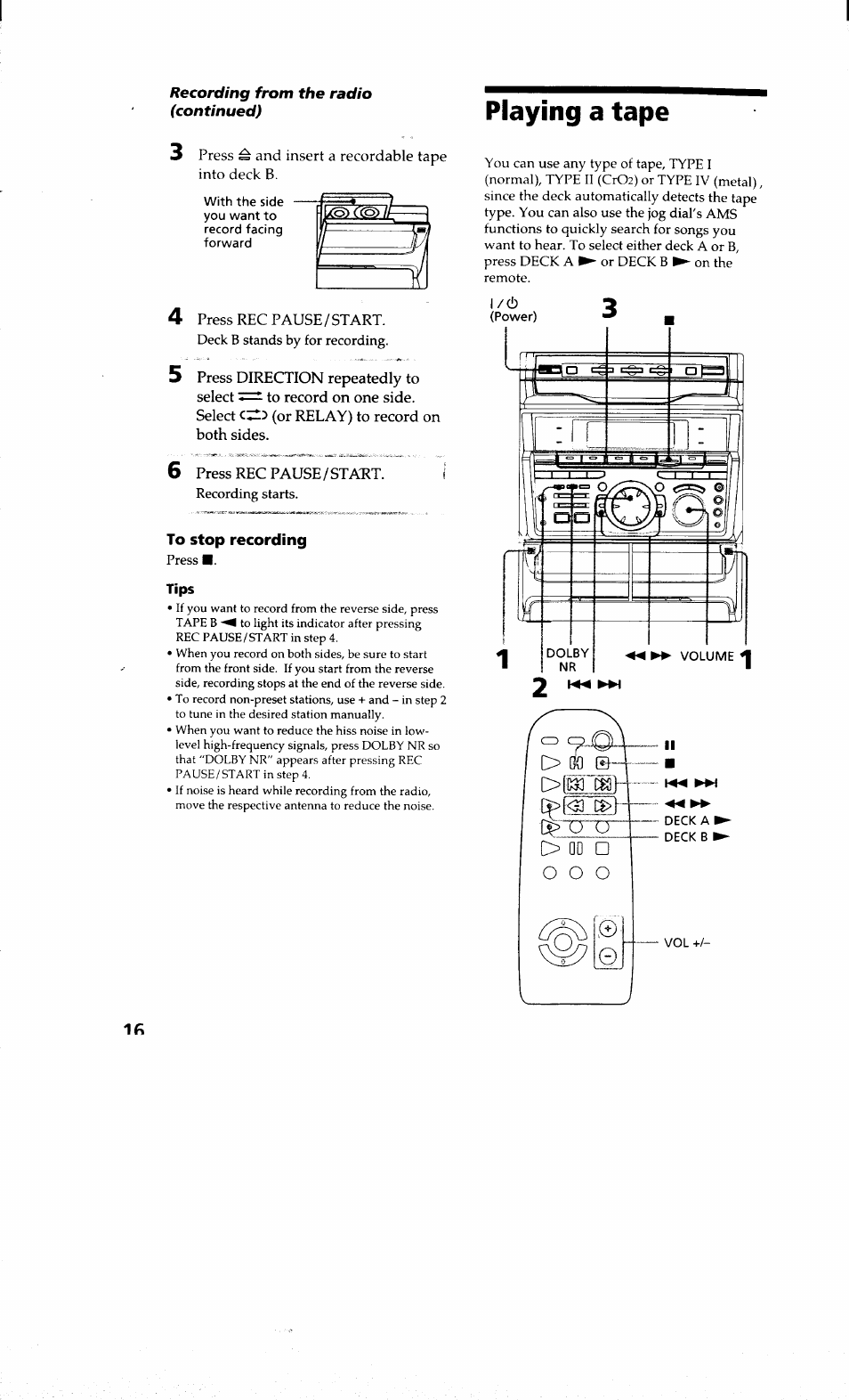 To stop recording, Playing a tape | Sony MHC-RXD9 User Manual | Page 16 / 56