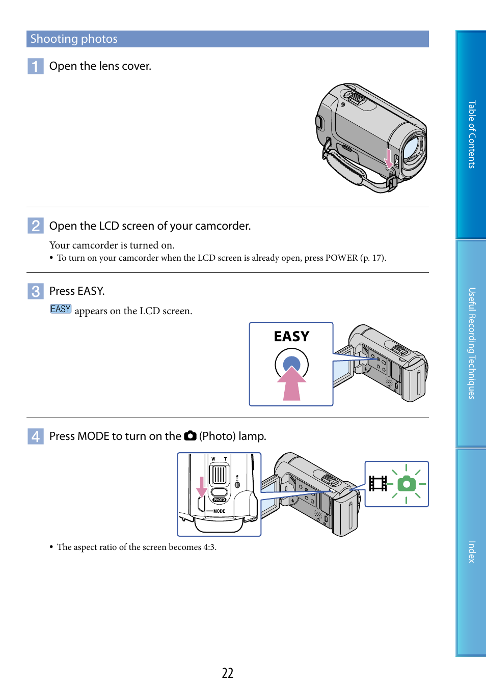 Shooting photos, On (22, 28) | Sony DCR-SX60 User Manual | Page 22 / 101