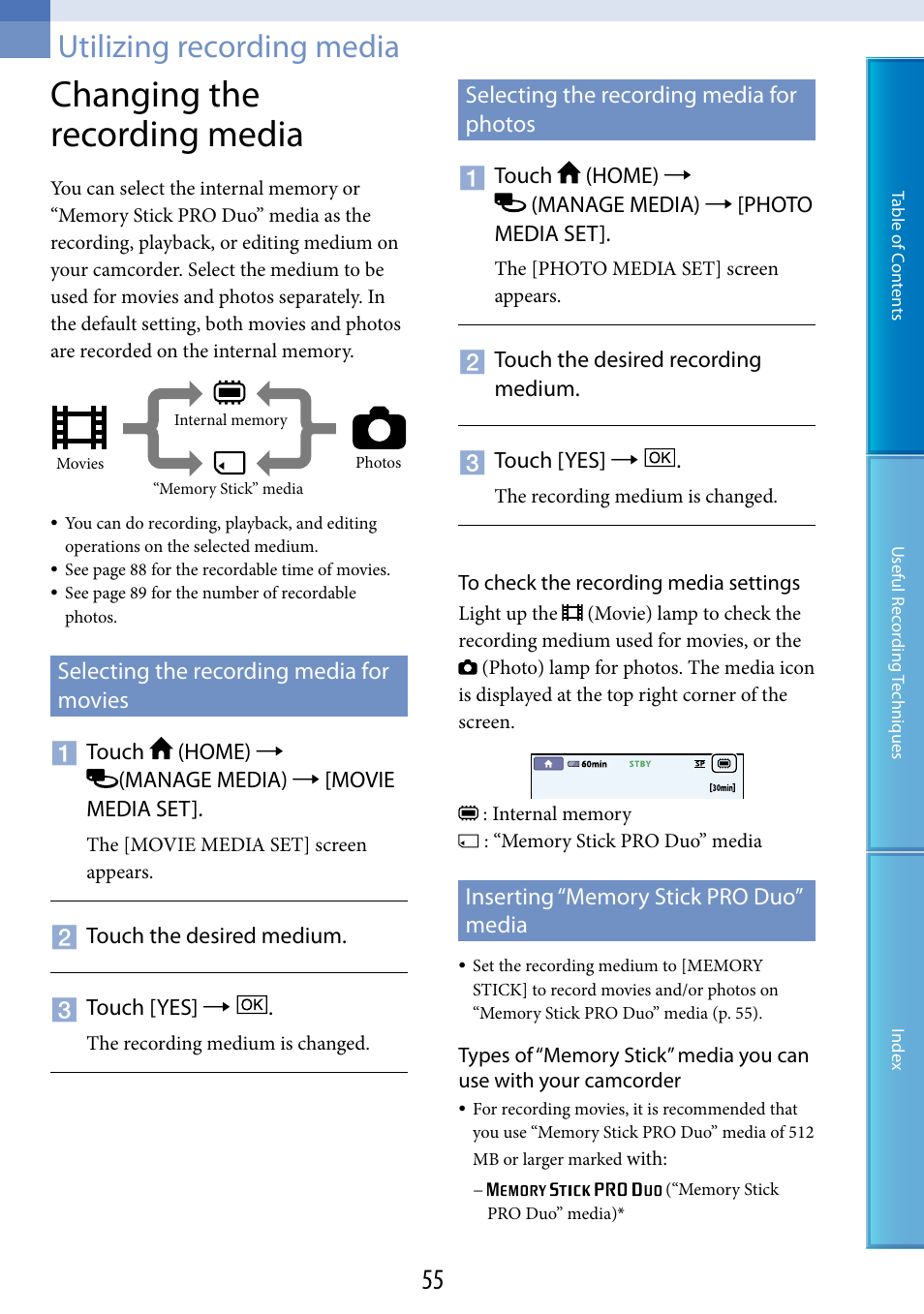 Utilizing recording media, Changing the recording media, Selecting the recording media for movies | Selecting the recording media for photos, Inserting “memory stick pro duo” media, A (55), E 55 f | Sony DCR-SX60 User Manual | Page 55 / 101