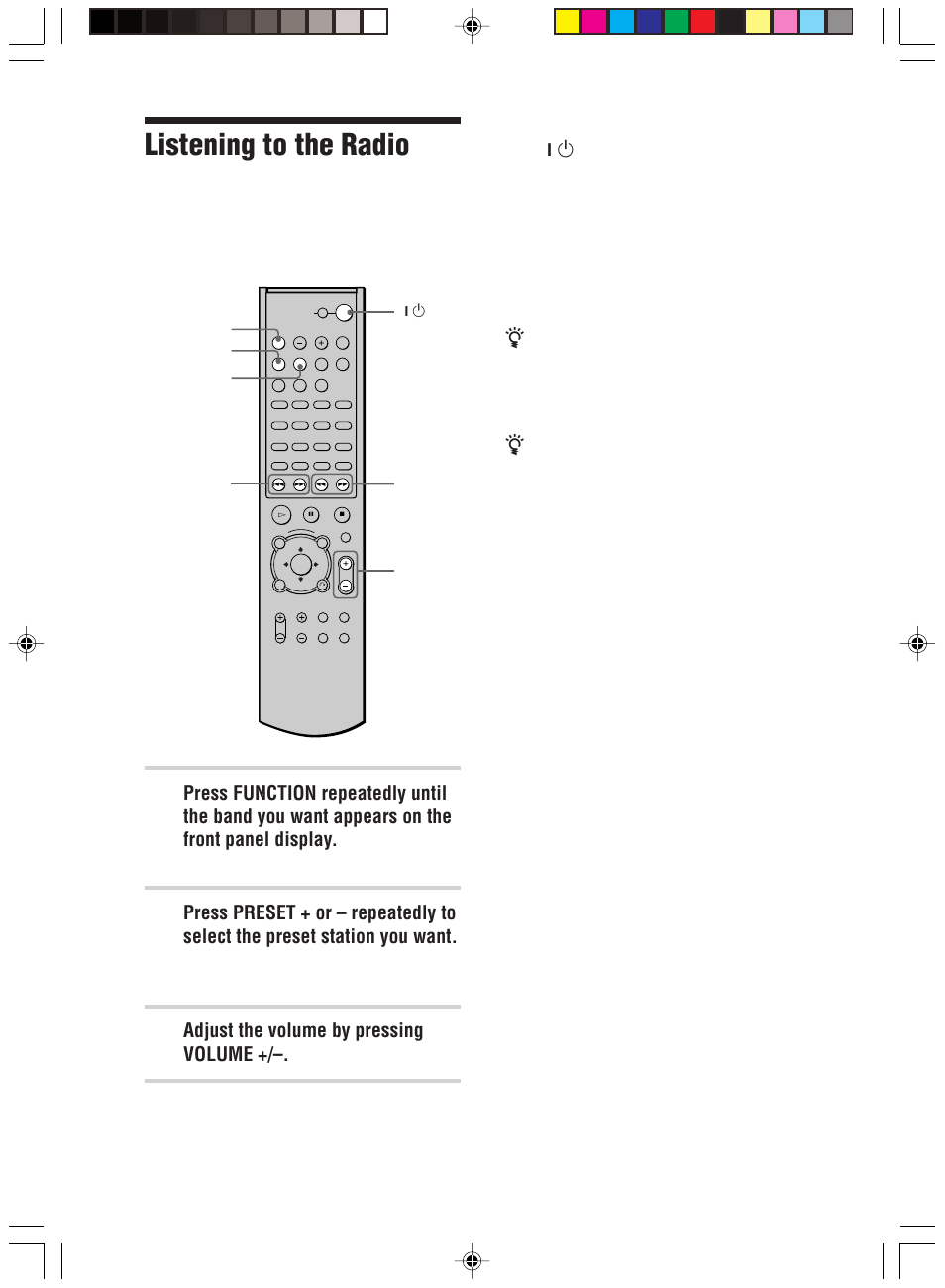 Listening to the radio, Adjust the volume by pressing volume, The last received station is tuned in | Sony HT-C800DP User Manual | Page 62 / 84