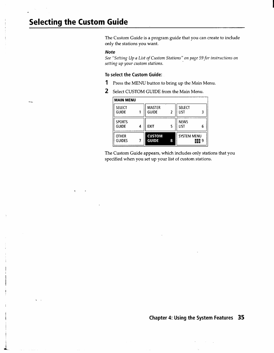To select the custom guide, Selecting the custom guide | Sony SAT-A1 User Manual | Page 32 / 89