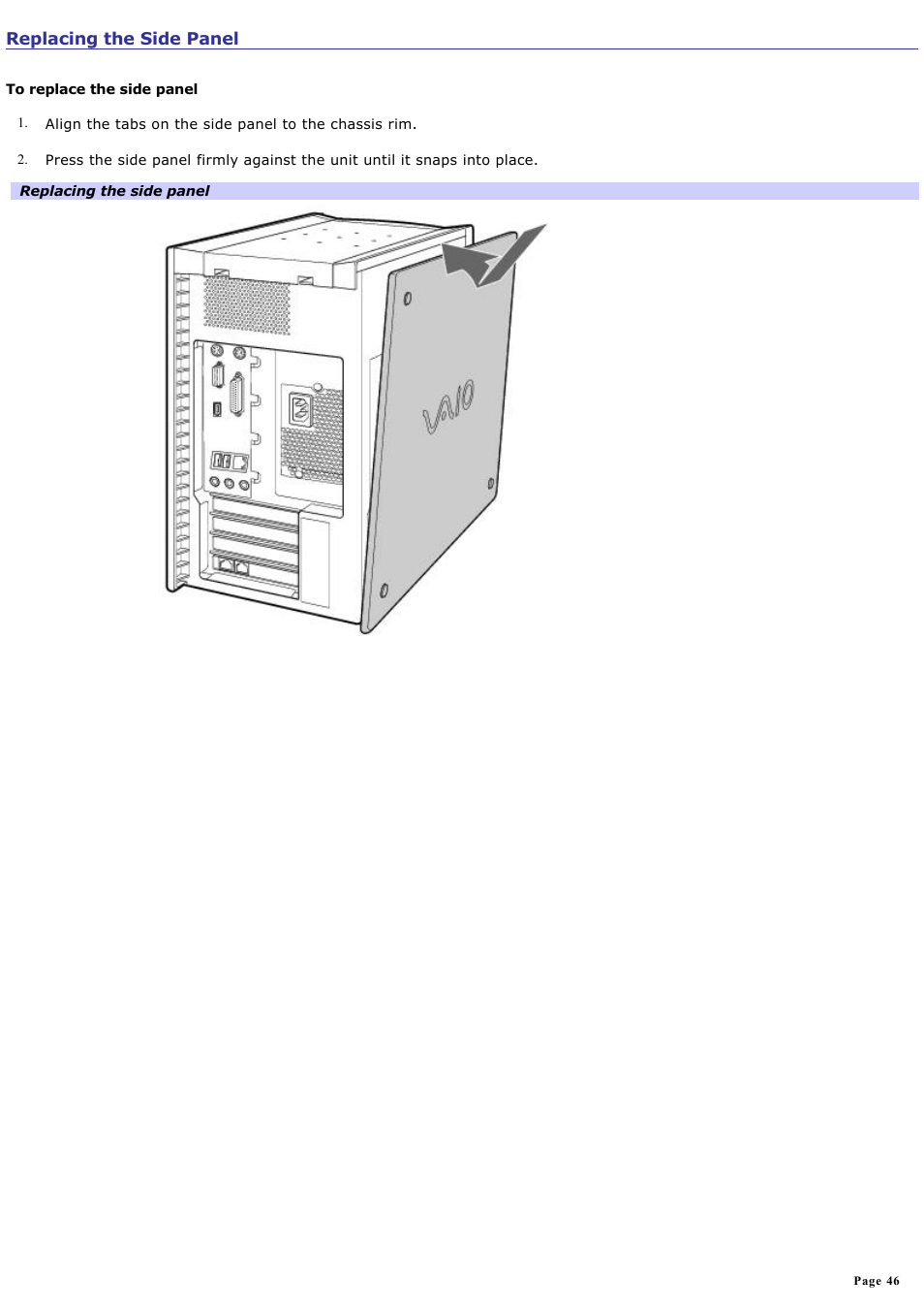 Replacing the side panel, To replace the side panel | Sony PCV-RXA842 User Manual | Page 46 / 97