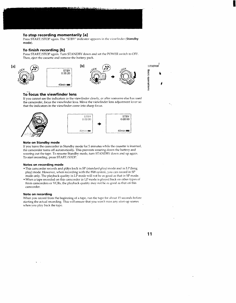 To stop recording momentarily [a, To finish recording [b, To focus the viewfinder lens | Note on standby mode, Notes on recording mode, Note on recording | Sony CCD-TR910 User Manual | Page 11 / 80